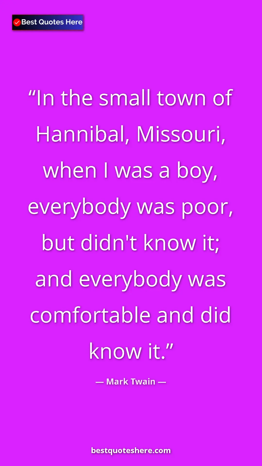 Pinterest quote poster by Mark Twain: "In the small town of Hannibal, Missouri, when I was a boy,..."