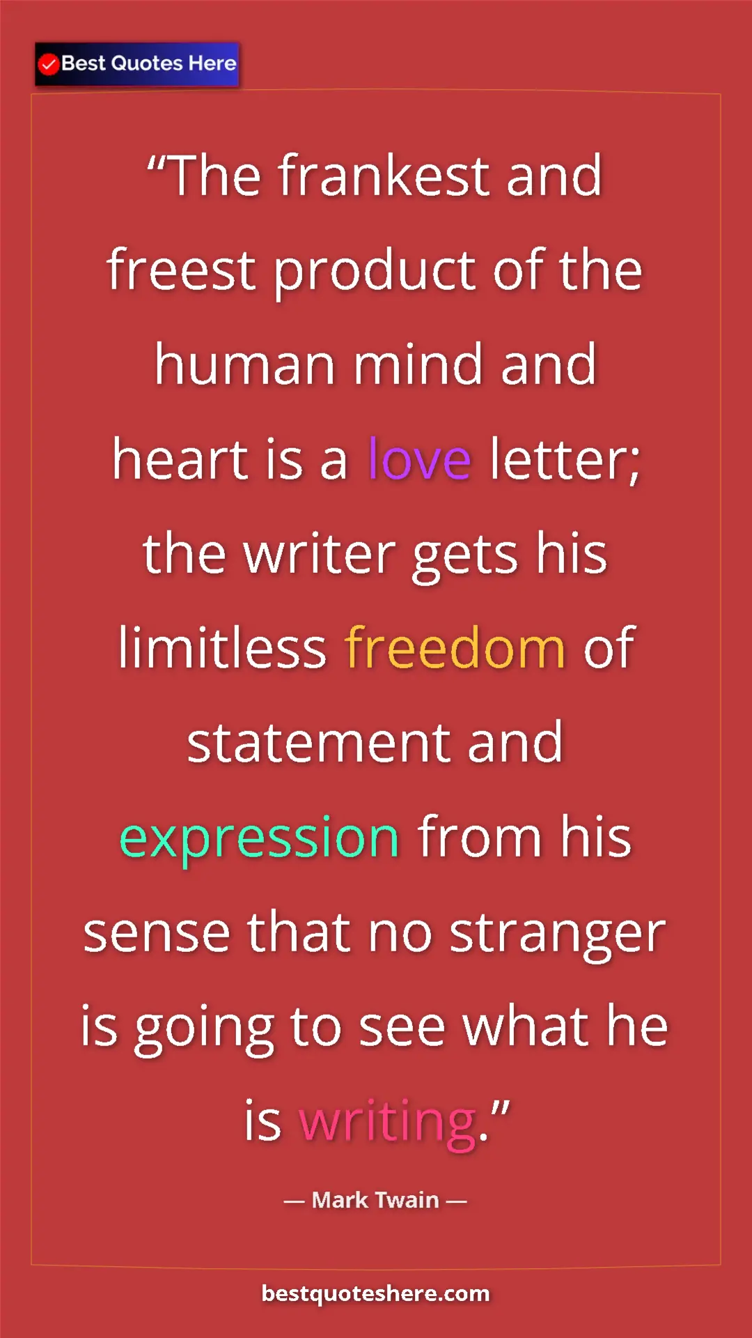 Pinterest quote poster by Mark Twain: "The frankest and freest product of the human mind and heart..."