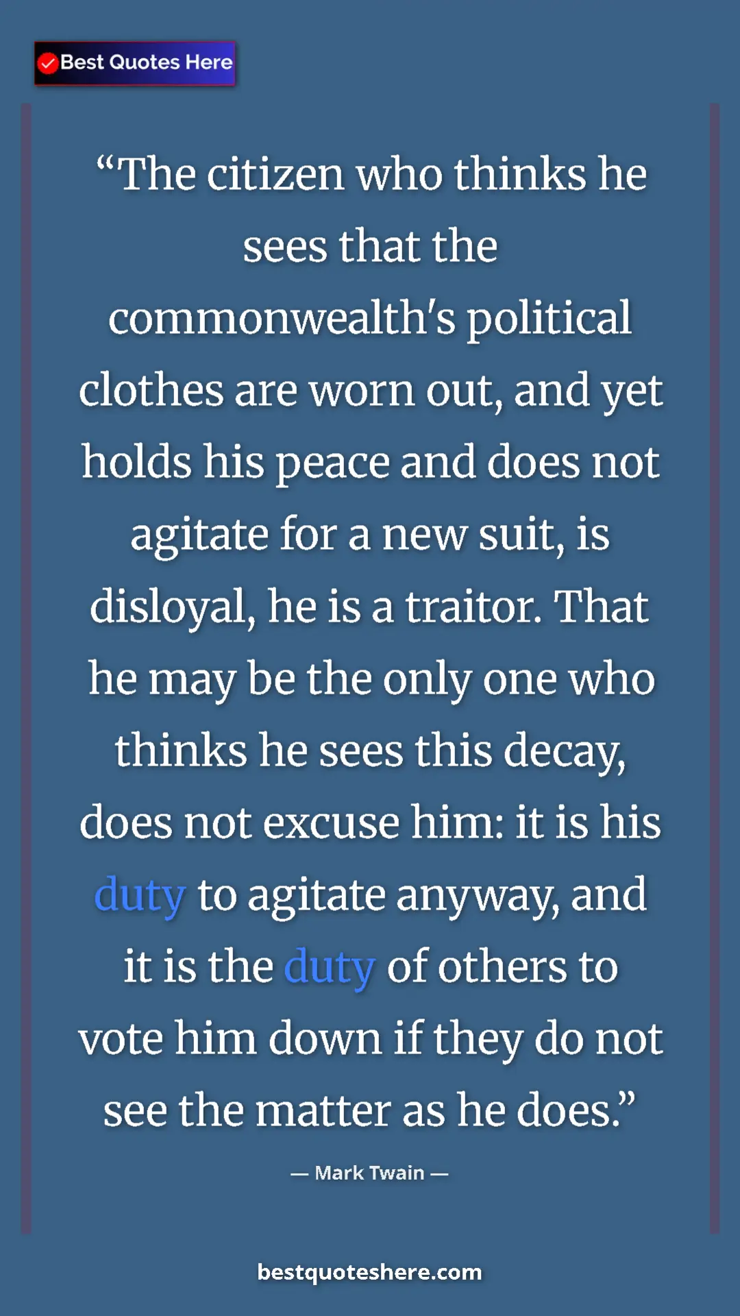 Mark Twain Quote Card: "The citizen who thinks he sees that the commonwealth's..." Pinterest quote poster by Mark Twain: "The citizen who thinks he sees that the commonwealth's..."