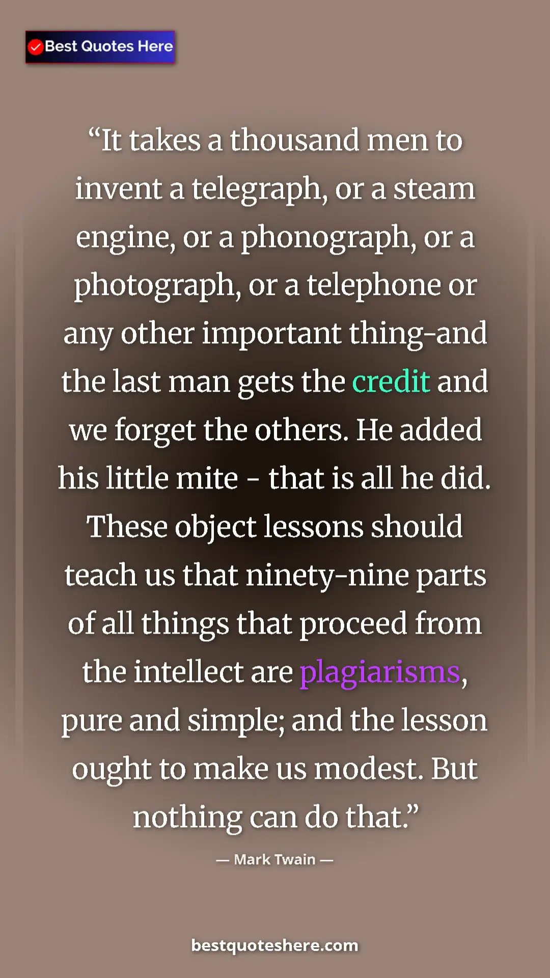 Pinterest quote poster by Mark Twain: "It takes a thousand men to invent a telegraph, or a steam..."
