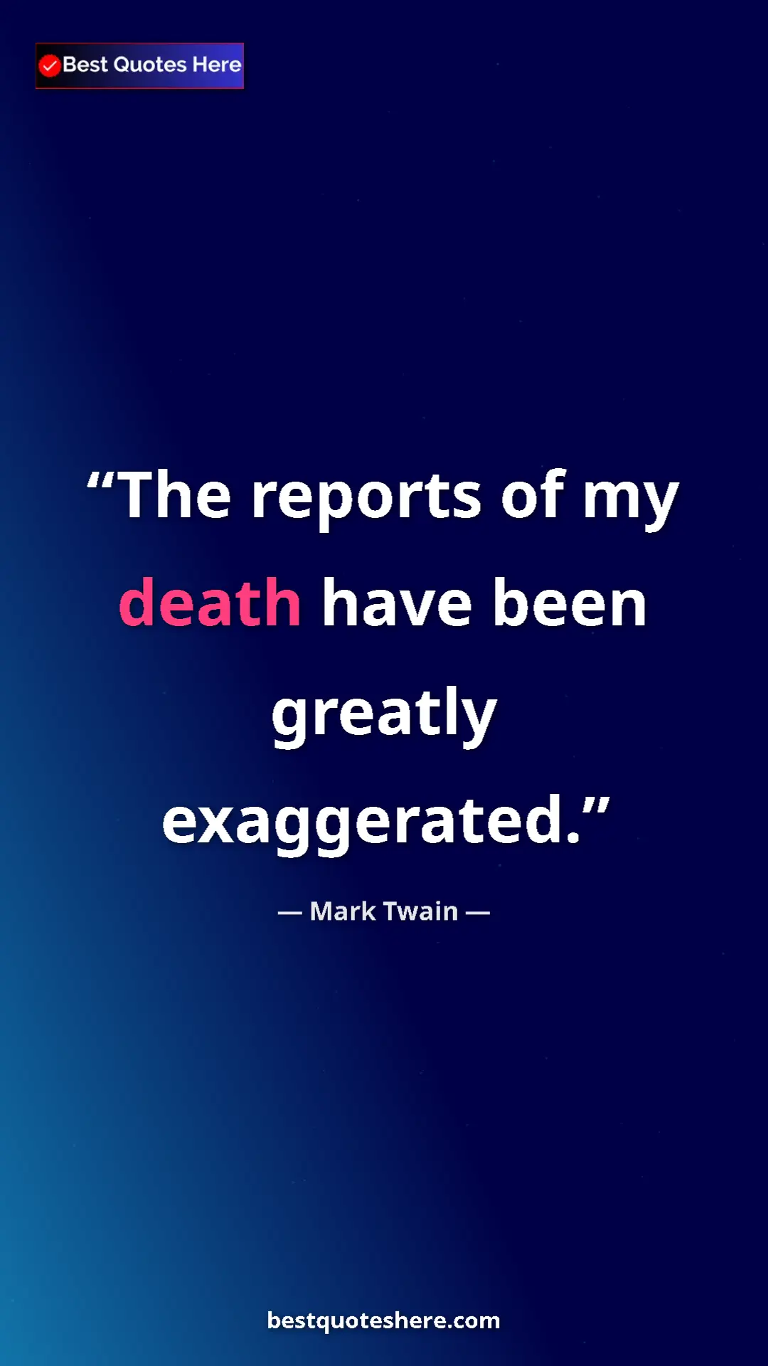 Pinterest quote poster by Mark Twain: "The reports of my death have been greatly exaggerated."