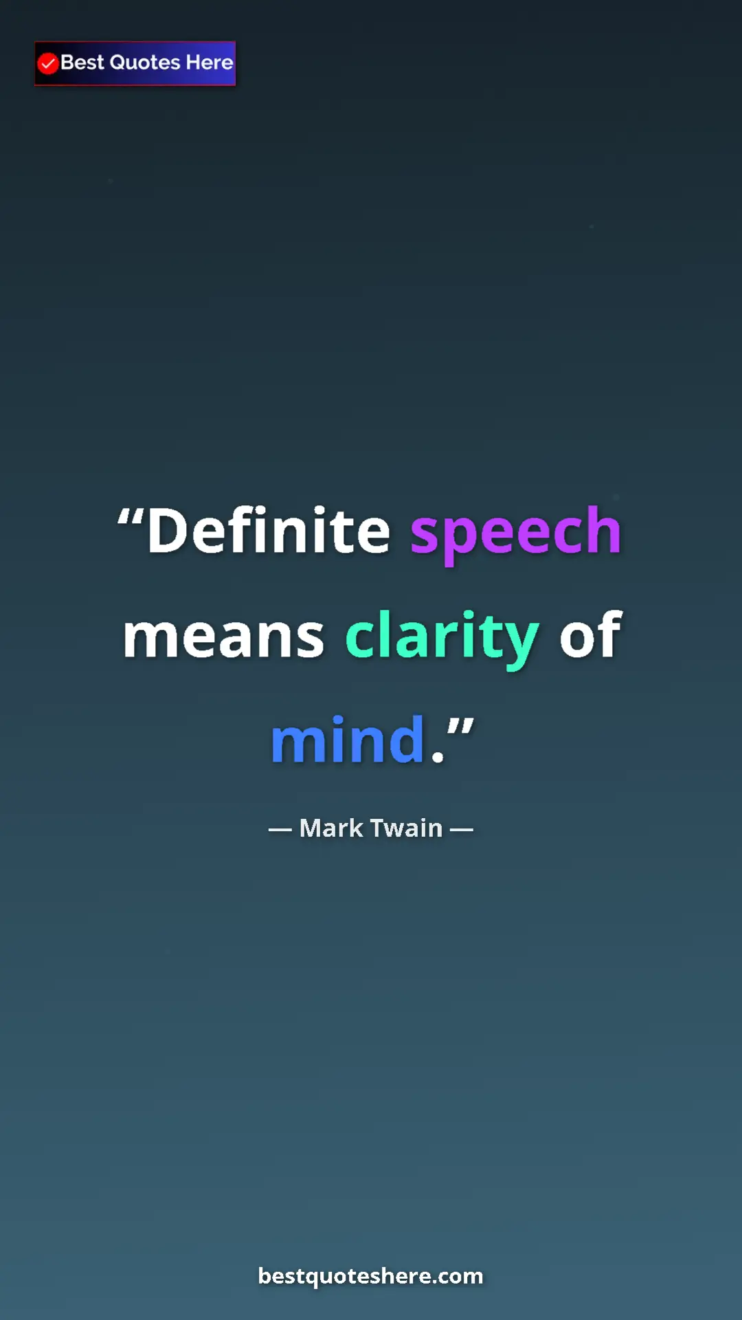 Pinterest quote poster by Mark Twain: "Definite speech means clarity of mind."