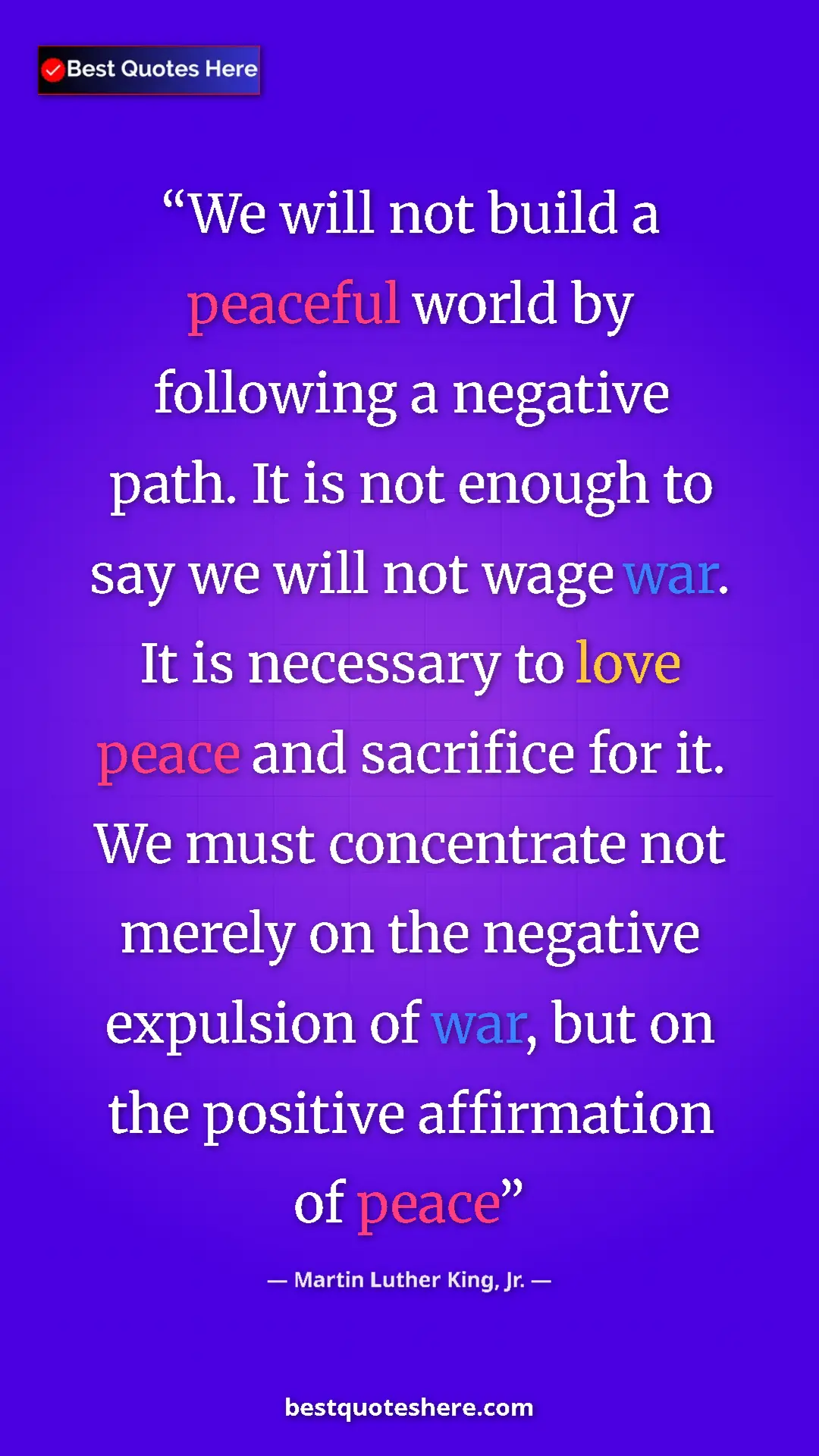 Martin Luther King, Jr. Quote Card: "We will not build a peaceful world by following a negative..." Pinterest quote poster by Martin Luther King, Jr.: "We will not build a peaceful world by following a negative..."