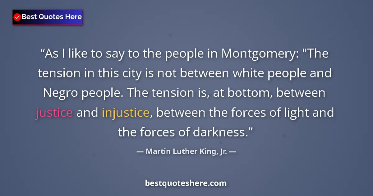 Quote by Martin Luther King, Jr.: As I like to say to the people in Montgomery: 