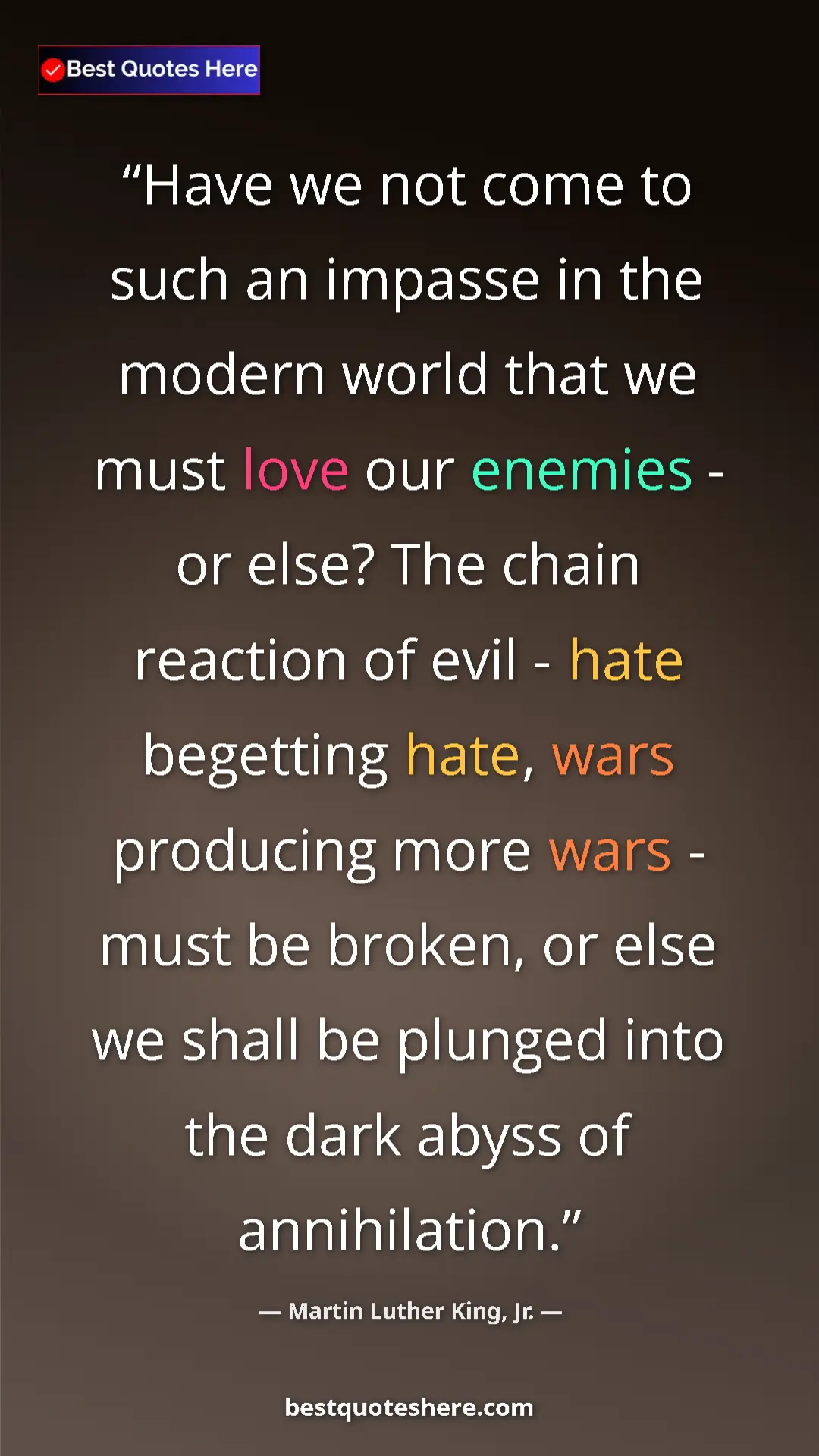 Pinterest quote poster by Martin Luther King, Jr.: "Have we not come to such an impasse in the modern world..."
