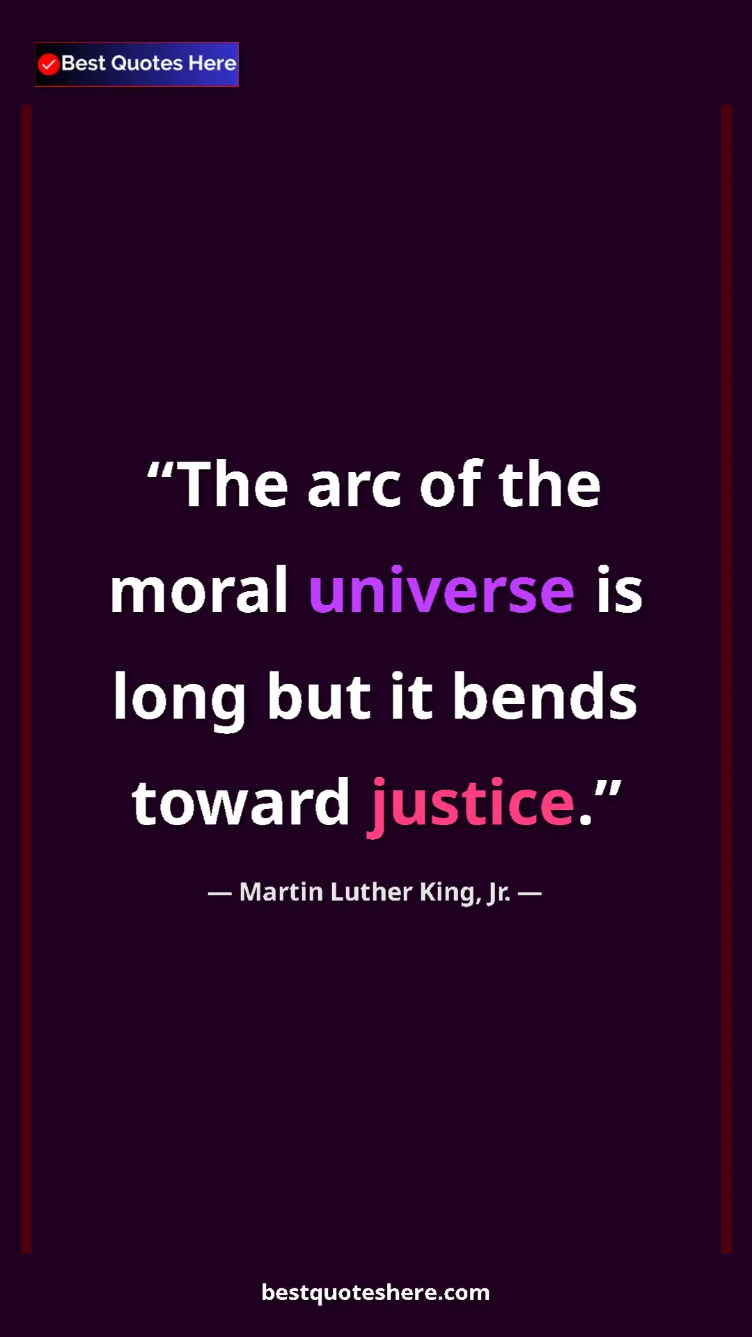 Martin Luther King, Jr. Quote Card: "The arc of the moral universe is long but it bends toward..." Pinterest quote poster by Martin Luther King, Jr.: "The arc of the moral universe is long but it bends toward..."