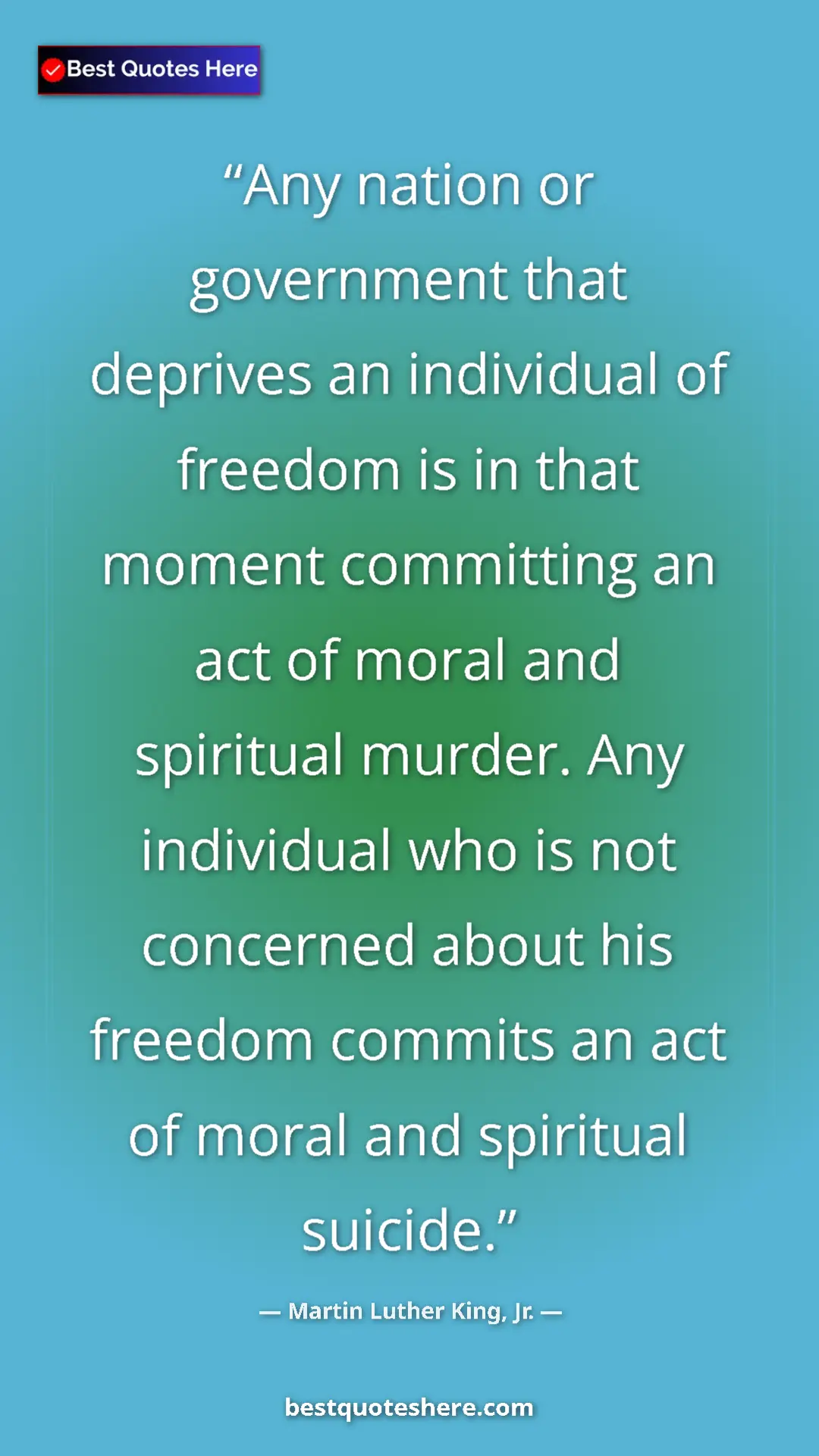 Martin Luther King, Jr. Quote Card: "Any nation or government that deprives an individual of..." Pinterest quote poster by Martin Luther King, Jr.: "Any nation or government that deprives an individual of..."