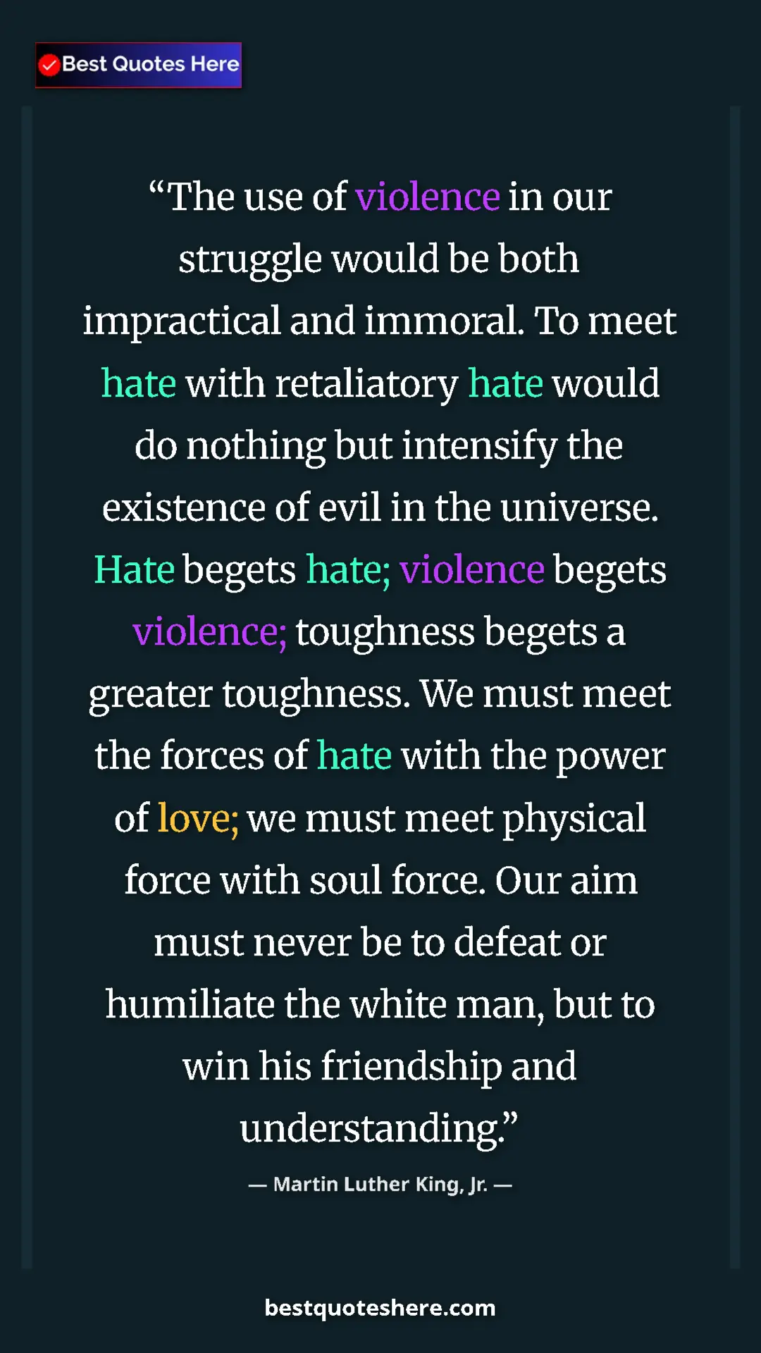 Pinterest quote poster by Martin Luther King, Jr.: "The use of violence in our struggle would be both..."