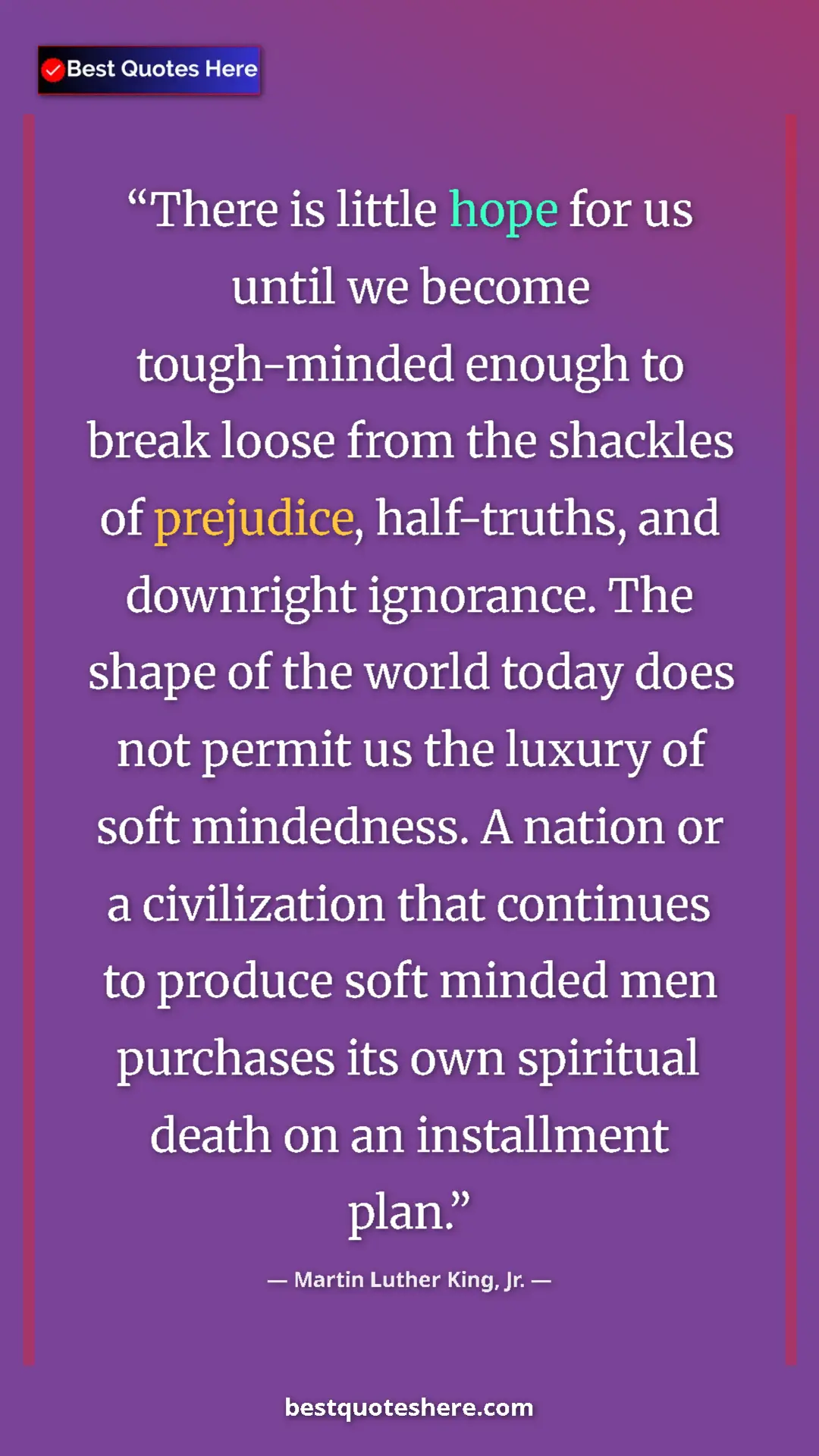Martin Luther King, Jr. Quote Card: "There is little hope for us until we become tough-minded..." Pinterest quote poster by Martin Luther King, Jr.: "There is little hope for us until we become tough-minded..."