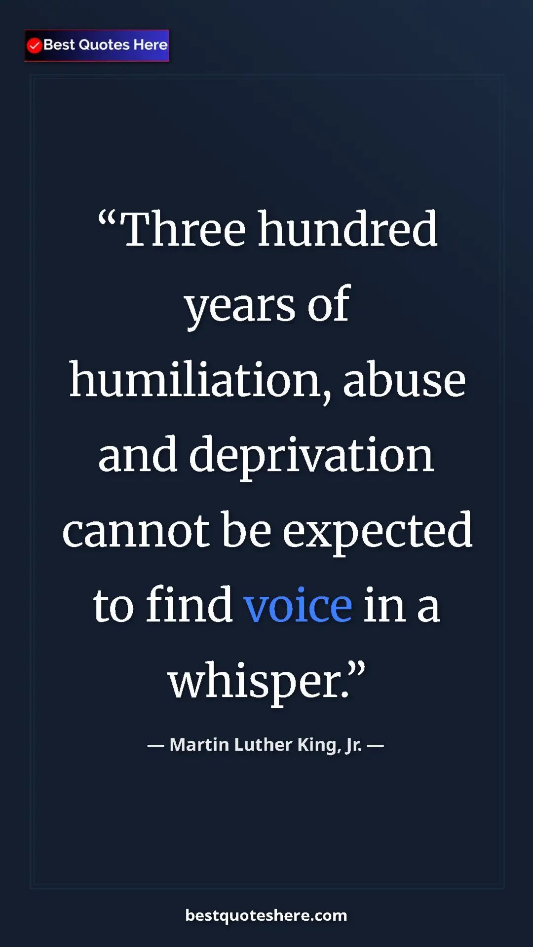 Martin Luther King, Jr. Quote Card: "Three hundred years of humiliation, abuse and deprivation..." Pinterest quote poster by Martin Luther King, Jr.: "Three hundred years of humiliation, abuse and deprivation..."