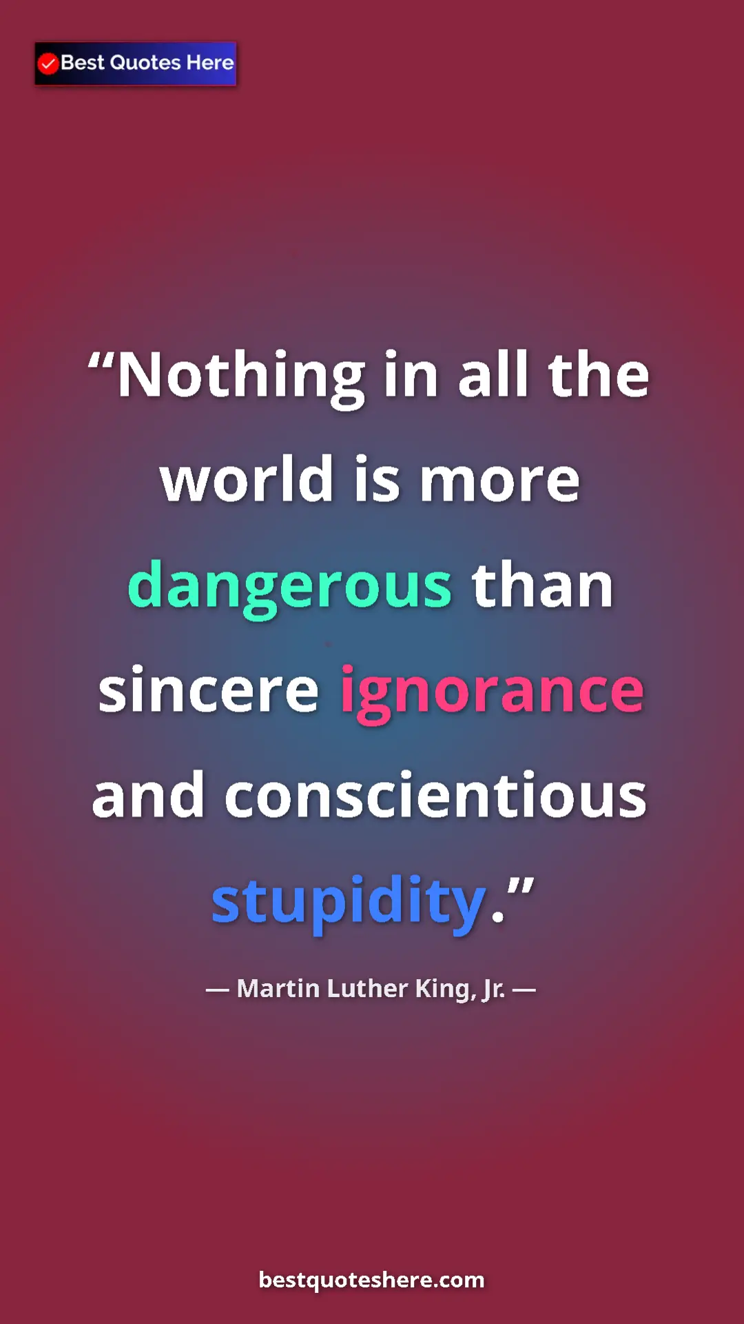 Martin Luther King, Jr. Quote Card: "Nothing in all the world is more dangerous than sincere..." Pinterest quote poster by Martin Luther King, Jr.: "Nothing in all the world is more dangerous than sincere..."