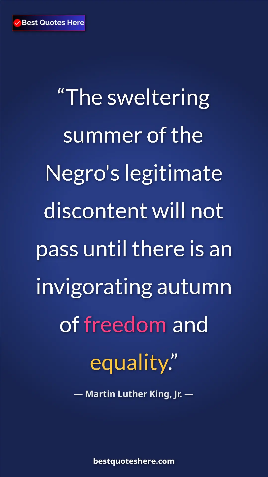 Martin Luther King, Jr. Quote Card: "The sweltering summer of the Negro's legitimate discontent..." Pinterest quote poster by Martin Luther King, Jr.: "The sweltering summer of the Negro's legitimate discontent..."