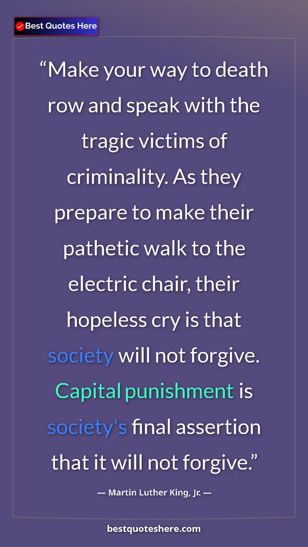 Pinterest quote poster by Martin Luther King, Jr.: "Make your way to death row and speak with the tragic..."