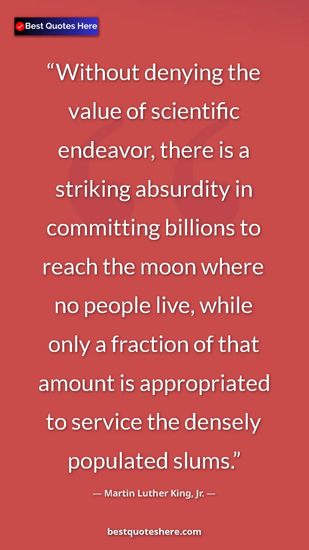 Martin Luther King, Jr. Quote Card: "Without denying the value of scientific endeavor, there is..." Pinterest quote poster by Martin Luther King, Jr.: "Without denying the value of scientific endeavor, there is..."