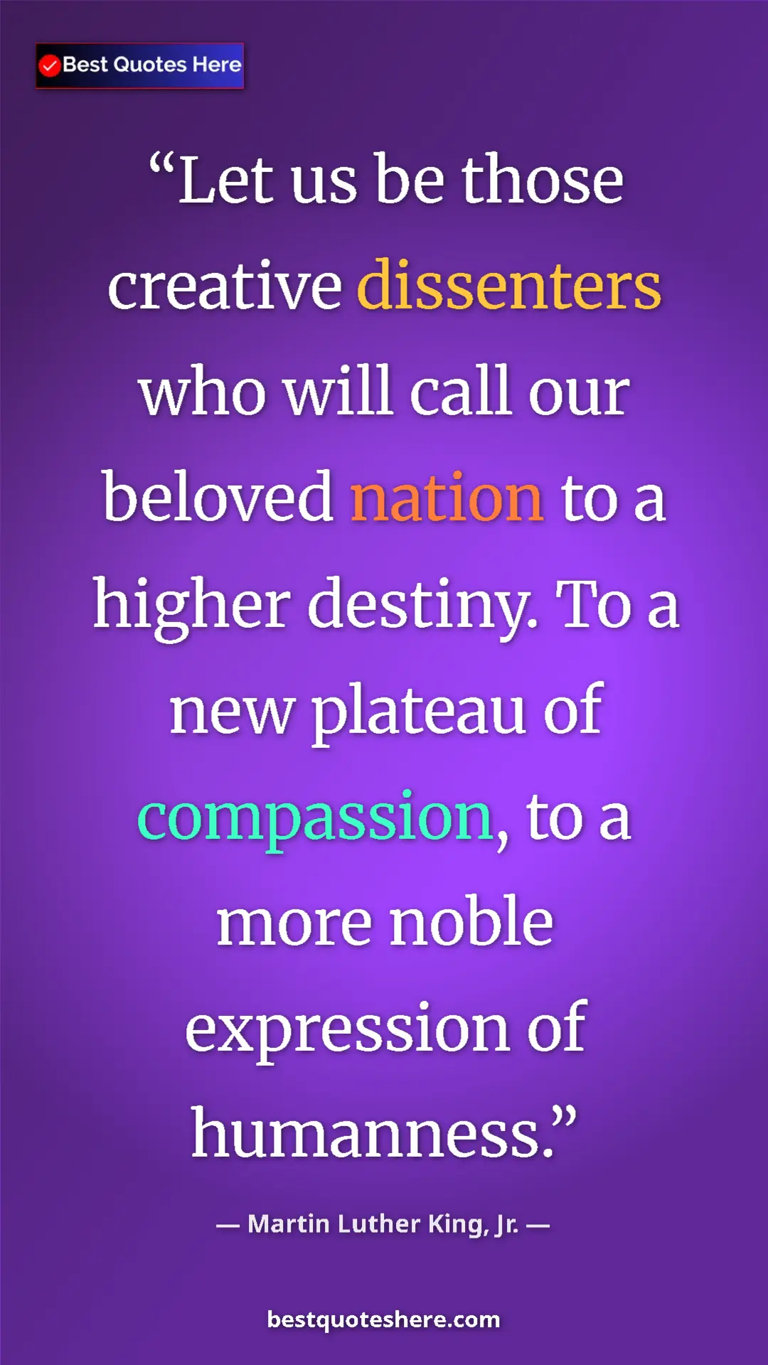 Martin Luther King, Jr. Quote Card: "Let us be those creative dissenters who will call our belove" Pinterest quote poster by Martin Luther King, Jr.: "Let us be those creative dissenters who will call our belove"
