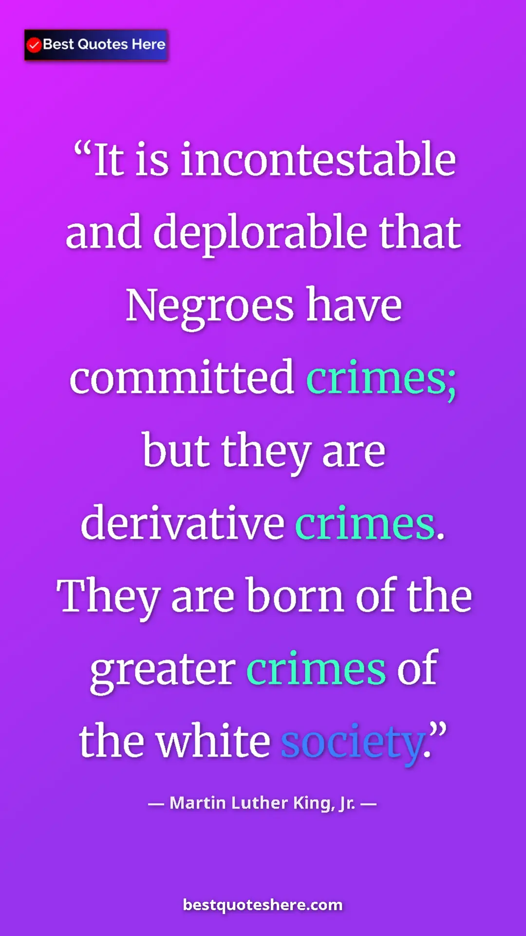Martin Luther King, Jr. Quote Card: "It is incontestable and deplorable that Negroes have..." Pinterest quote poster by Martin Luther King, Jr.: "It is incontestable and deplorable that Negroes have..."