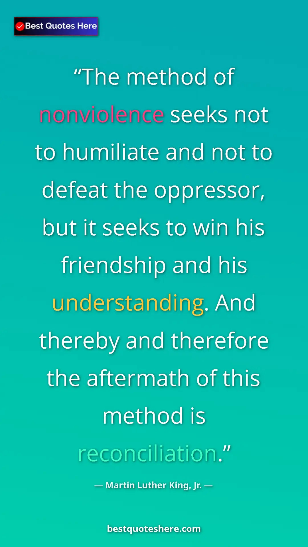 Martin Luther King, Jr. Quote Card: "The method of nonviolence seeks not to humiliate and not to..." Pinterest quote poster by Martin Luther King, Jr.: "The method of nonviolence seeks not to humiliate and not to..."