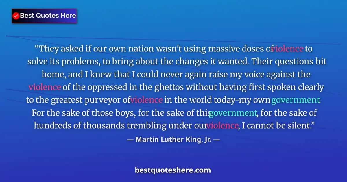 Quote by Martin Luther King, Jr.: They asked if our own nation wasn't using massive doses of violence to solve its problems, to bring ...
