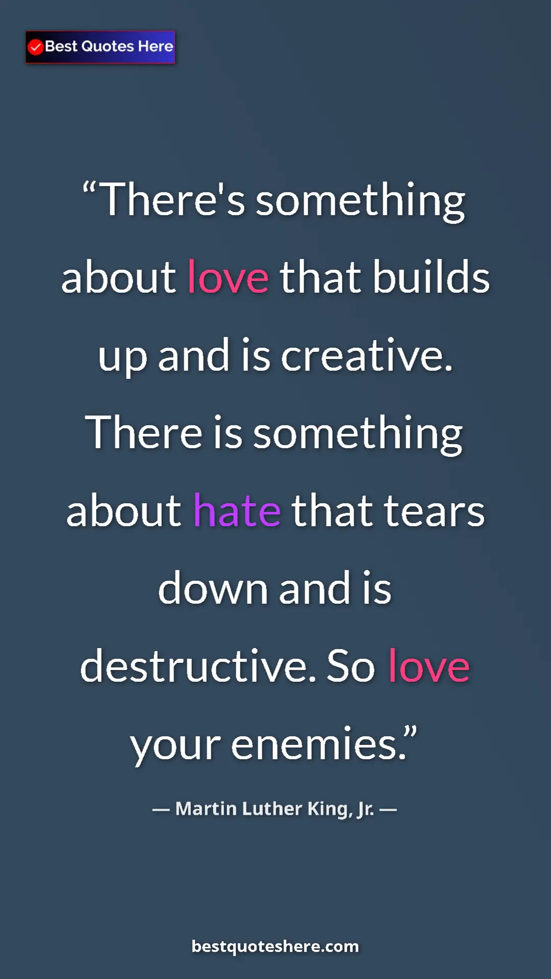 Martin Luther King, Jr. Quote Card: "There's something about love that builds up and is..." Pinterest quote poster by Martin Luther King, Jr.: "There's something about love that builds up and is..."