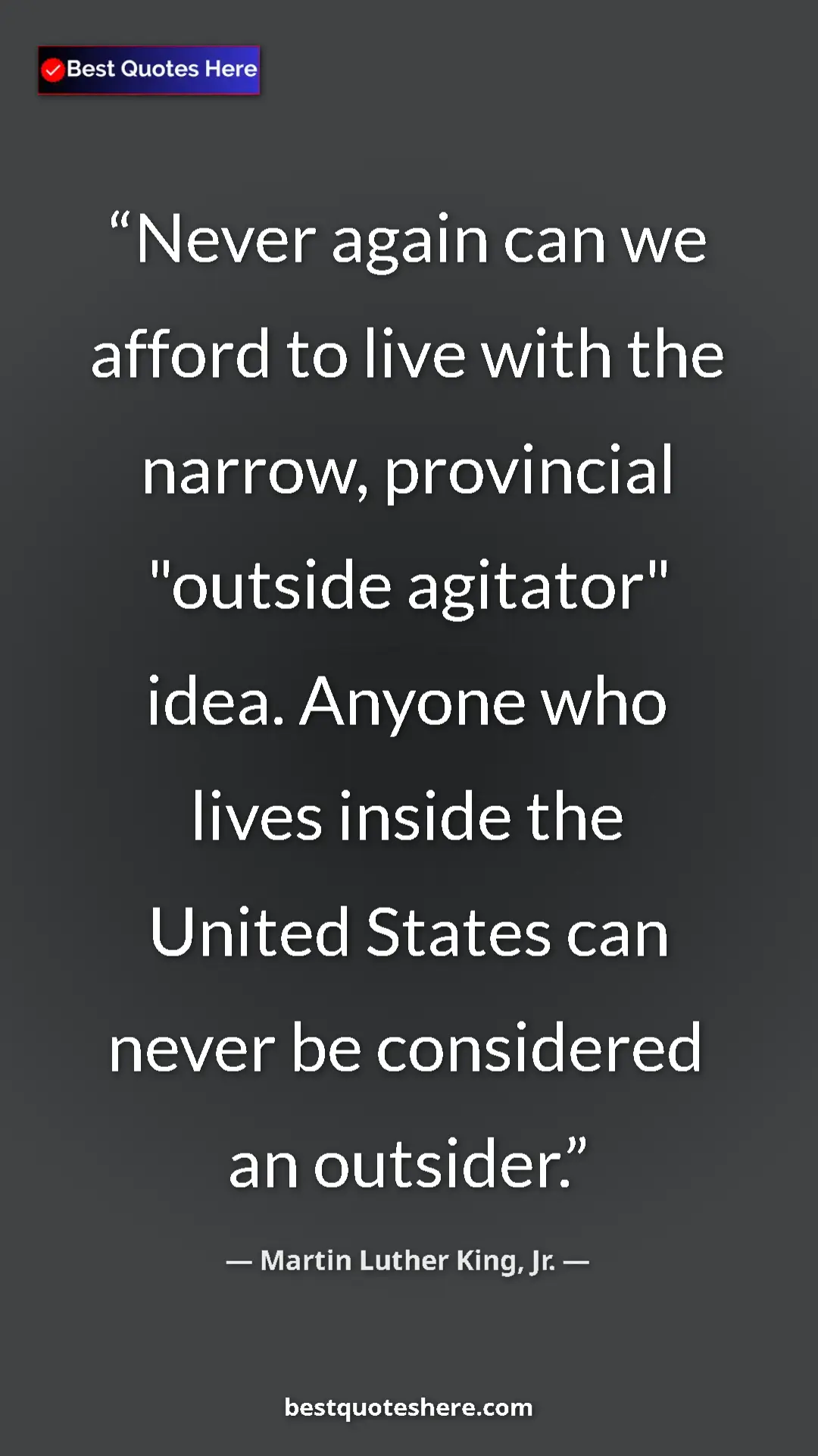 Martin Luther King, Jr. Quote Card: "Never again can we afford to live with the narrow,..." Pinterest quote poster by Martin Luther King, Jr.: "Never again can we afford to live with the narrow,..."