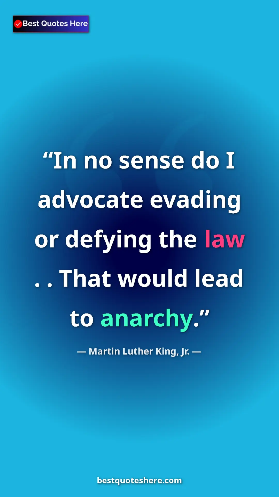 Martin Luther King, Jr. Quote Card: "In no sense do I advocate evading or defying the law . ...." Pinterest quote poster by Martin Luther King, Jr.: "In no sense do I advocate evading or defying the law . ...."