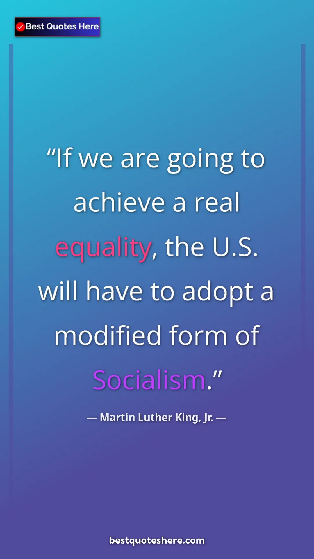 Pinterest quote poster by Martin Luther King, Jr.: "If we are going to achieve a real equality, the U.S. will..."
