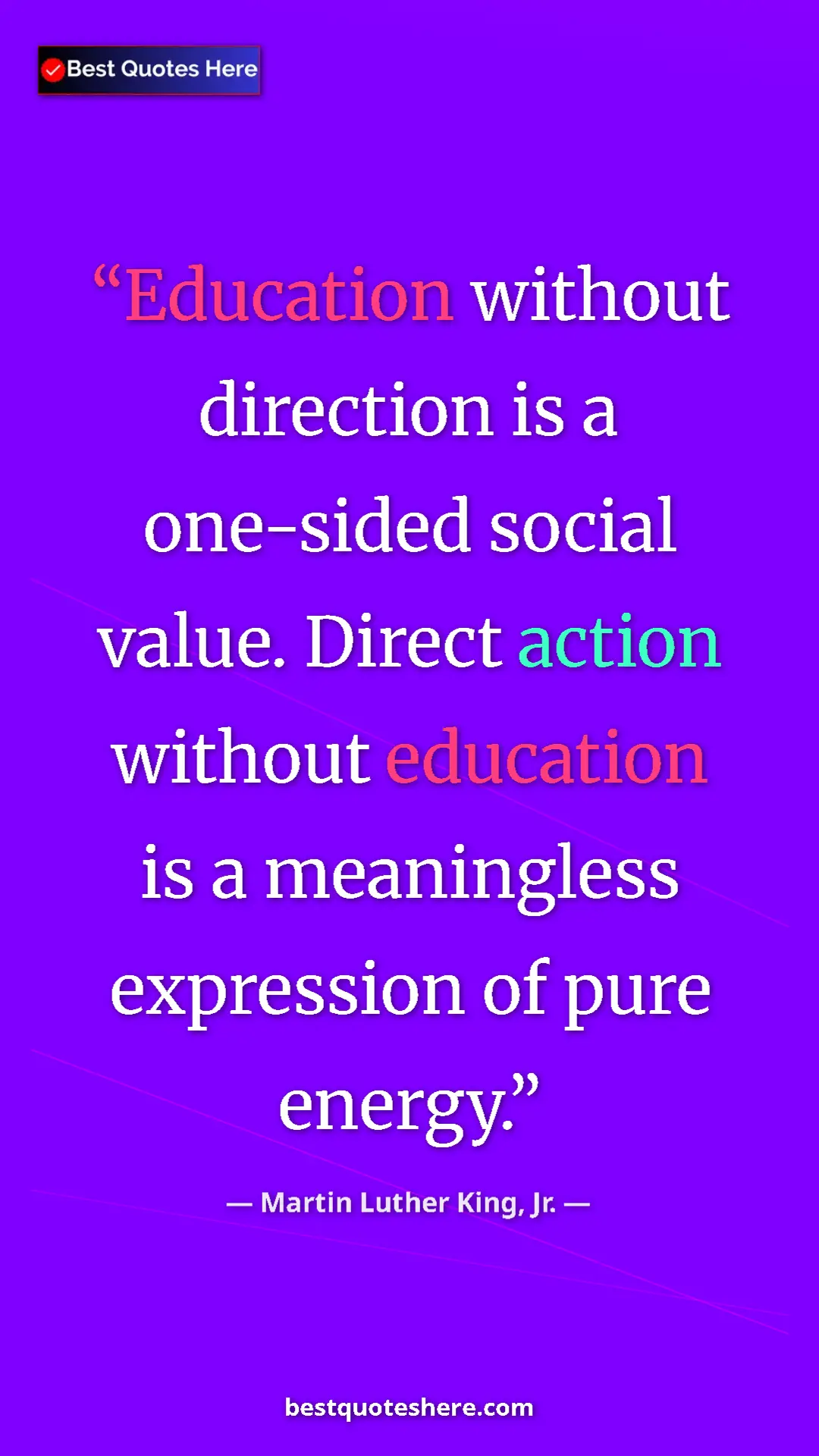 Martin Luther King, Jr. Quote Card: "Education without direction is a one-sided social value...." Pinterest quote poster by Martin Luther King, Jr.: "Education without direction is a one-sided social value...."