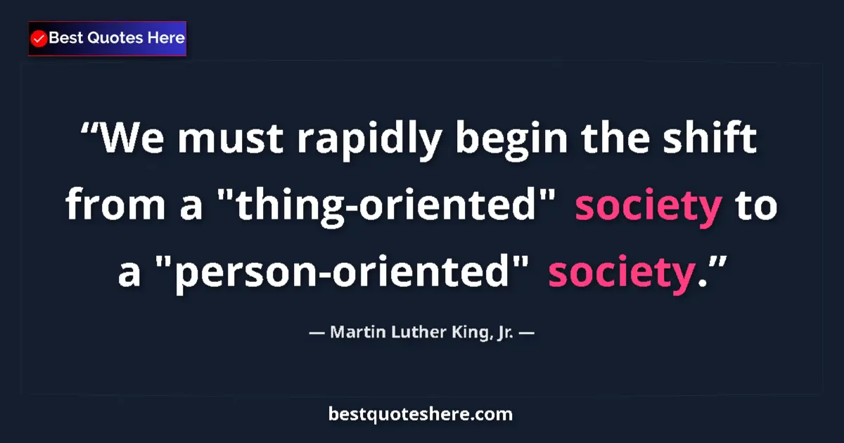 Quote by Martin Luther King, Jr.: We must rapidly begin the shift from a 