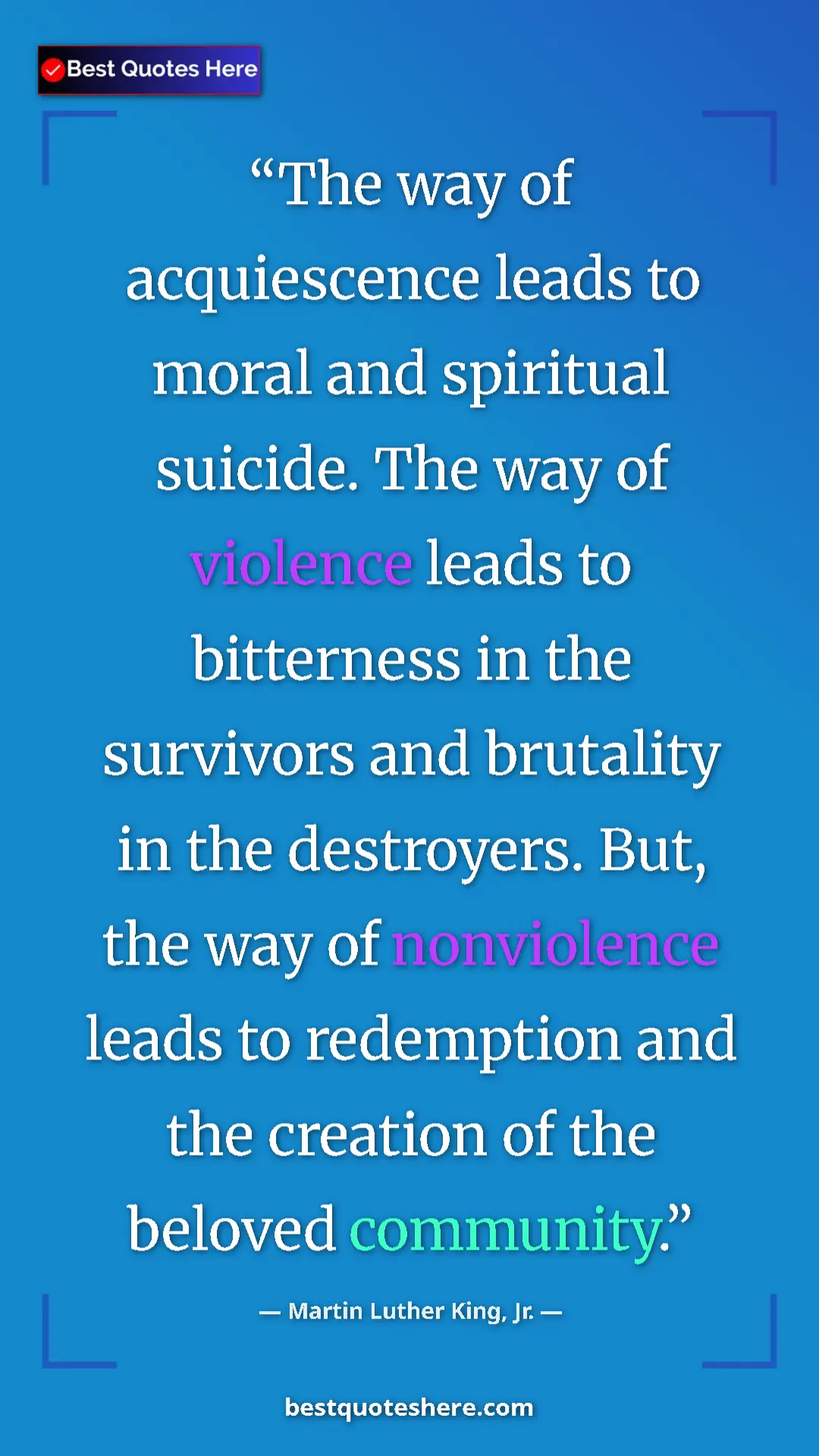 Martin Luther King, Jr. Quote Card: "The way of acquiescence leads to moral and spiritual..." Pinterest quote poster by Martin Luther King, Jr.: "The way of acquiescence leads to moral and spiritual..."