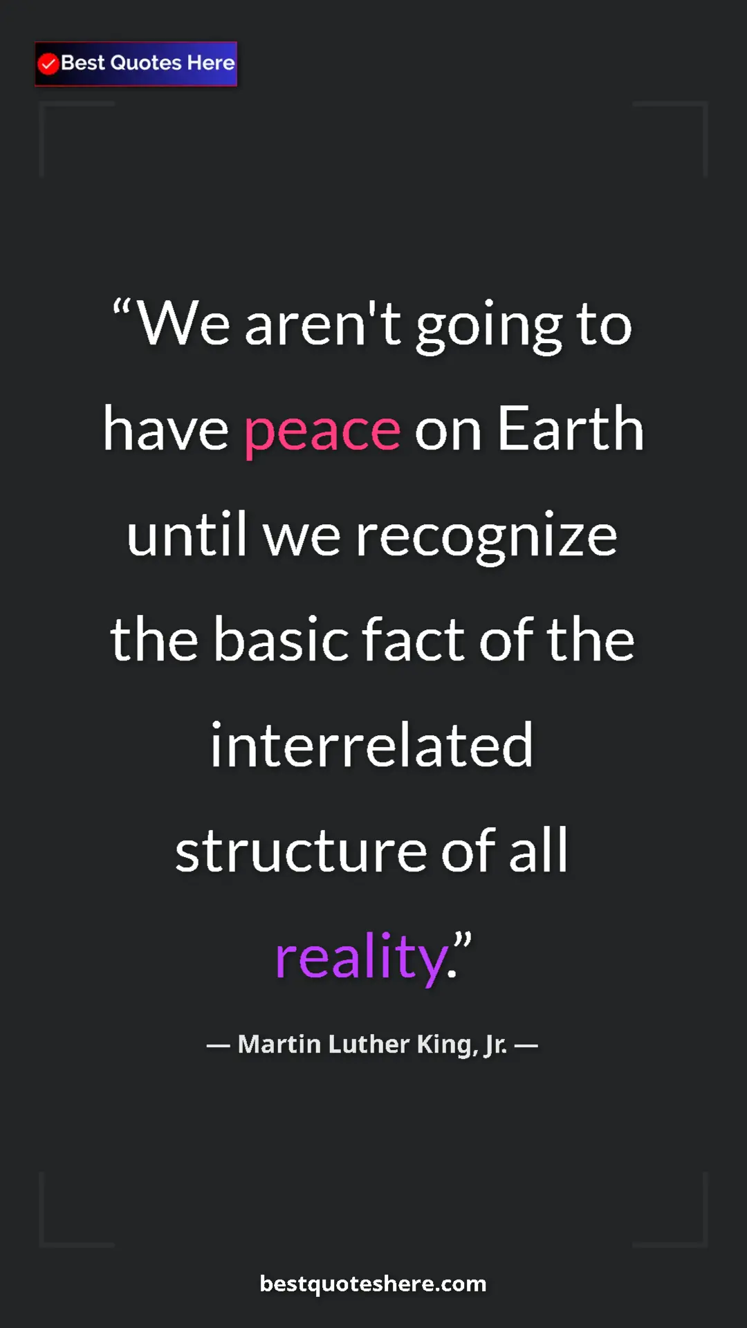 Martin Luther King, Jr. Quote Card: "We aren't going to have peace on Earth until we recognize..." Pinterest quote poster by Martin Luther King, Jr.: "We aren't going to have peace on Earth until we recognize..."