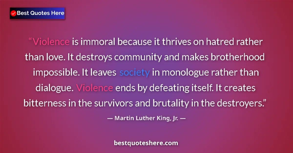 Martin Luther King, Jr. Quote: "Violence is immoral because it thrives on hatred rather..." Martin Luther King, Jr. quote: "Violence is immoral because it thrives on hatred rather..."