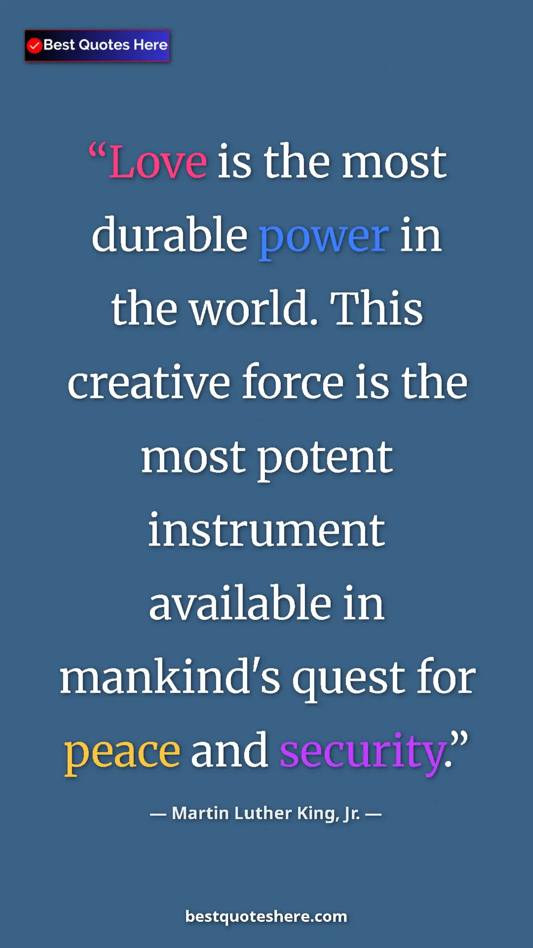 Martin Luther King, Jr. Quote Card: "Love is the most durable power in the world. This creative..." Pinterest quote poster by Martin Luther King, Jr.: "Love is the most durable power in the world. This creative..."