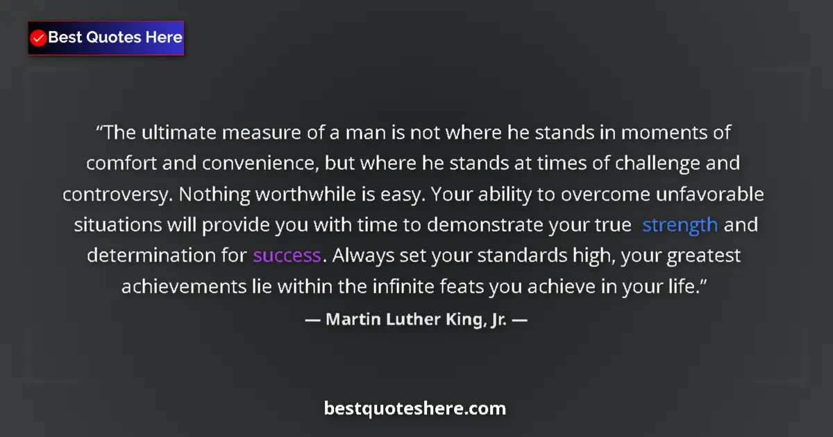 Martin Luther King, Jr. quote: "The ultimate measure of a man is not where he stands in..."