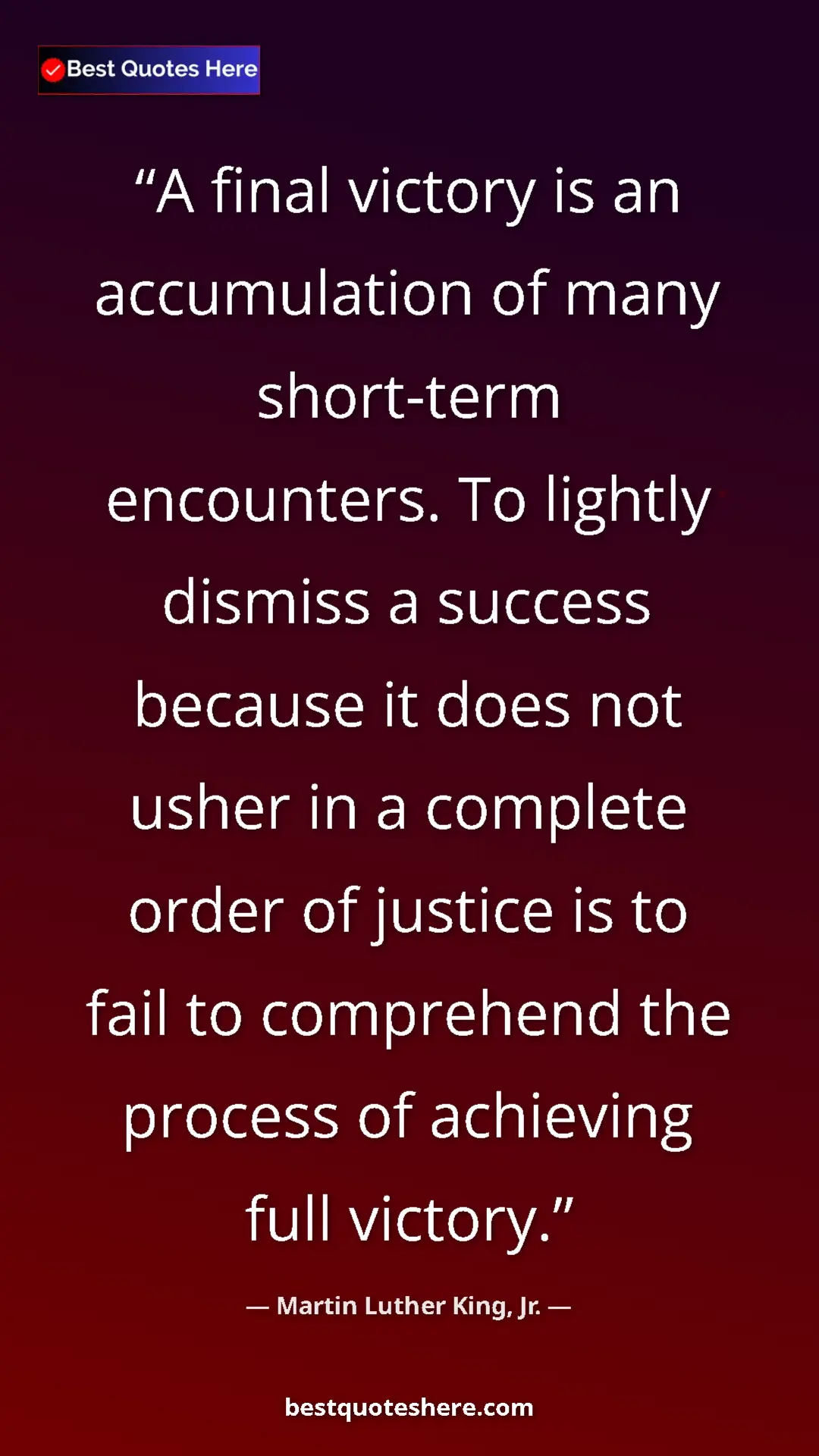 Martin Luther King, Jr. Quote Card: "A final victory is an accumulation of many short-term..." Pinterest quote poster by Martin Luther King, Jr.: "A final victory is an accumulation of many short-term..."