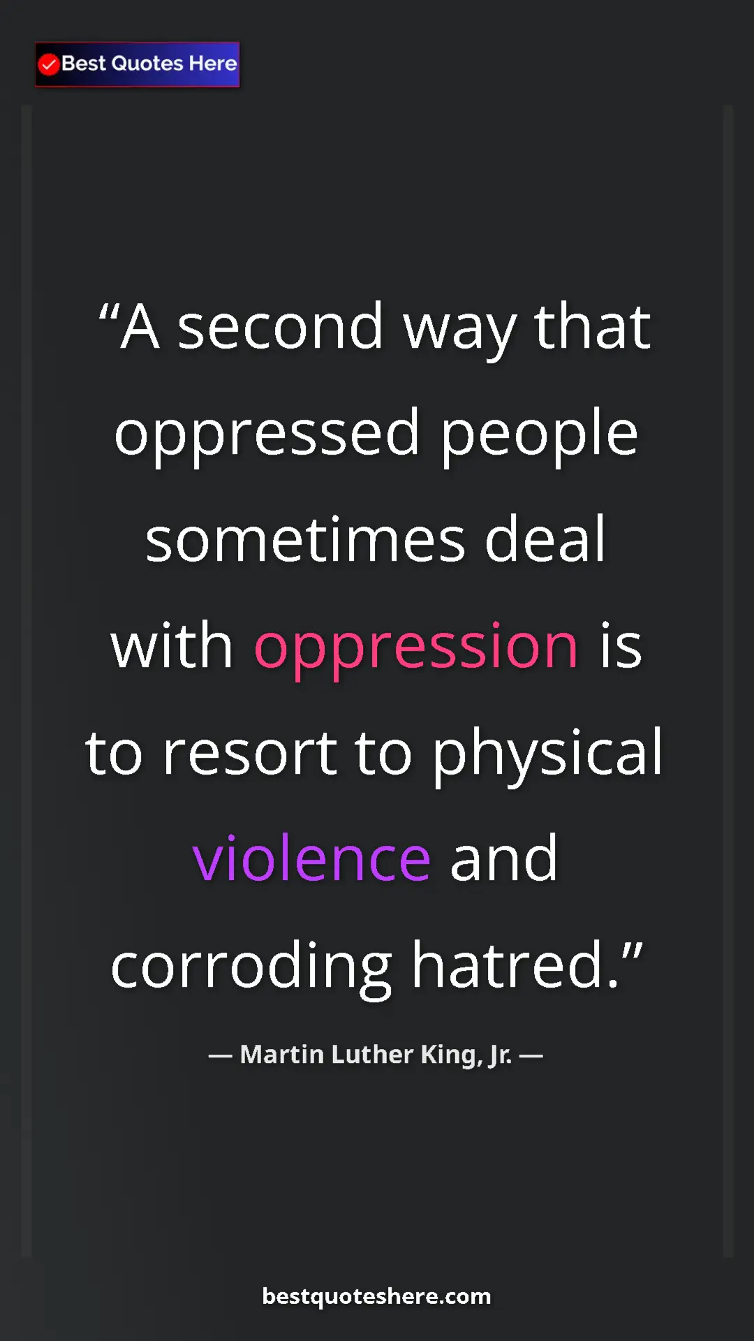 Pinterest quote poster by Martin Luther King, Jr.: "A second way that oppressed people sometimes deal with..."