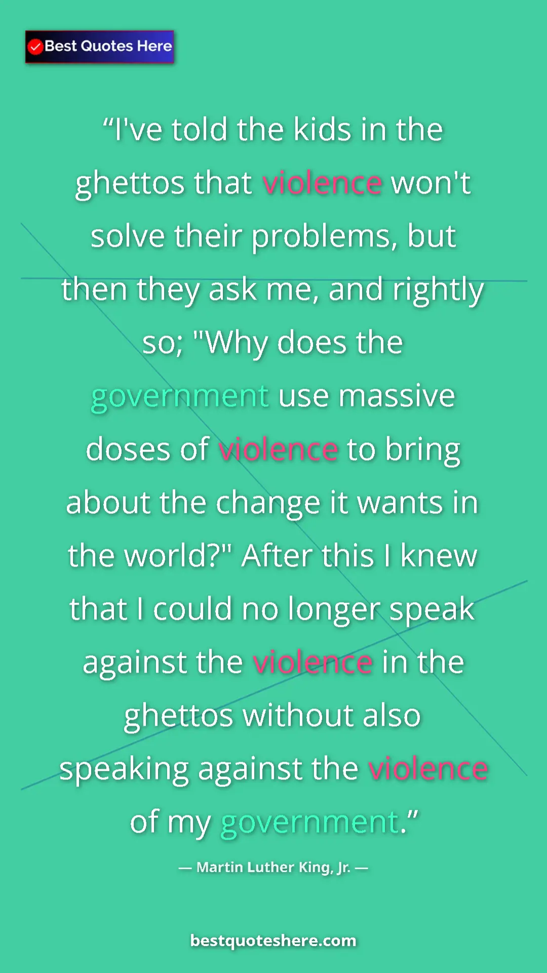 Pinterest quote poster by Martin Luther King, Jr.: "I've told the kids in the ghettos that violence won't solve..."