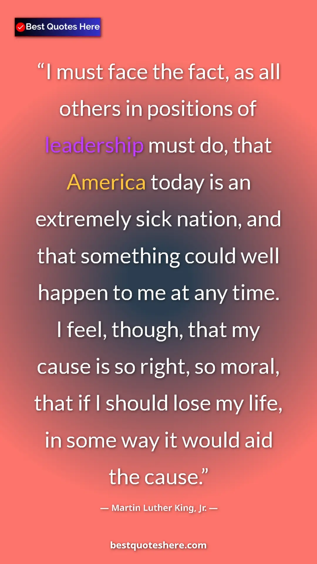 Martin Luther King, Jr. Quote Card: "I must face the fact, as all others in positions of..." Pinterest quote poster by Martin Luther King, Jr.: "I must face the fact, as all others in positions of..."