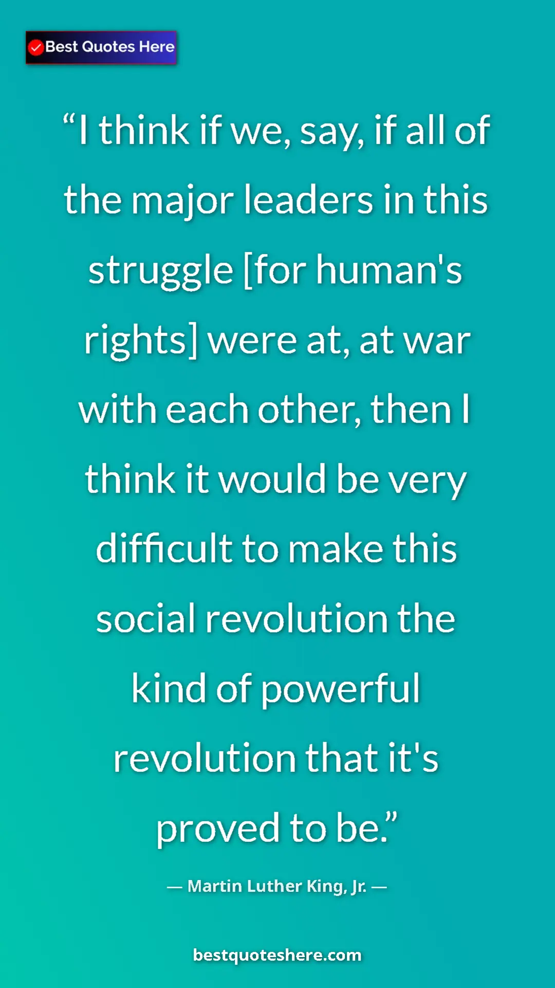Martin Luther King, Jr. Quote Card: "I think if we, say, if all of the major leaders in this..." Pinterest quote poster by Martin Luther King, Jr.: "I think if we, say, if all of the major leaders in this..."