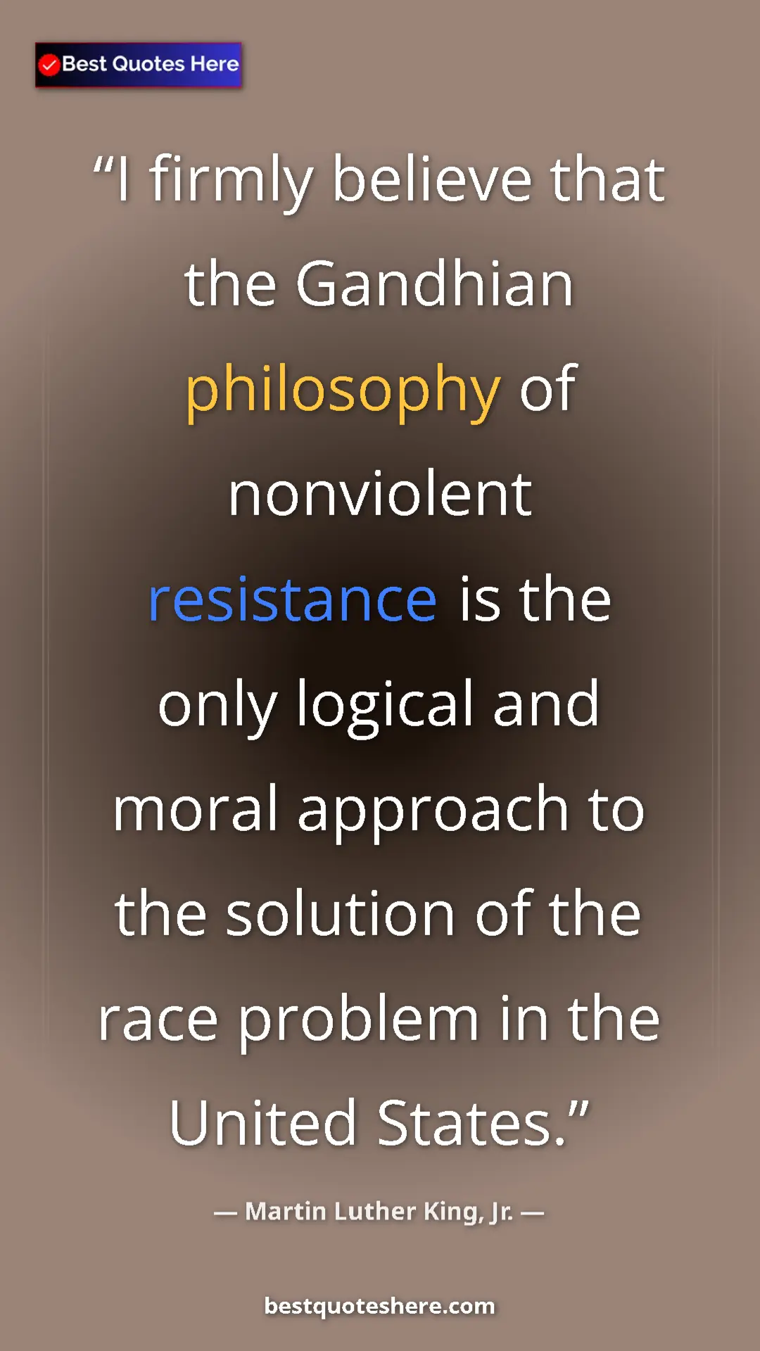 Pinterest quote poster by Martin Luther King, Jr.: "I firmly believe that the Gandhian philosophy of nonviolent..."