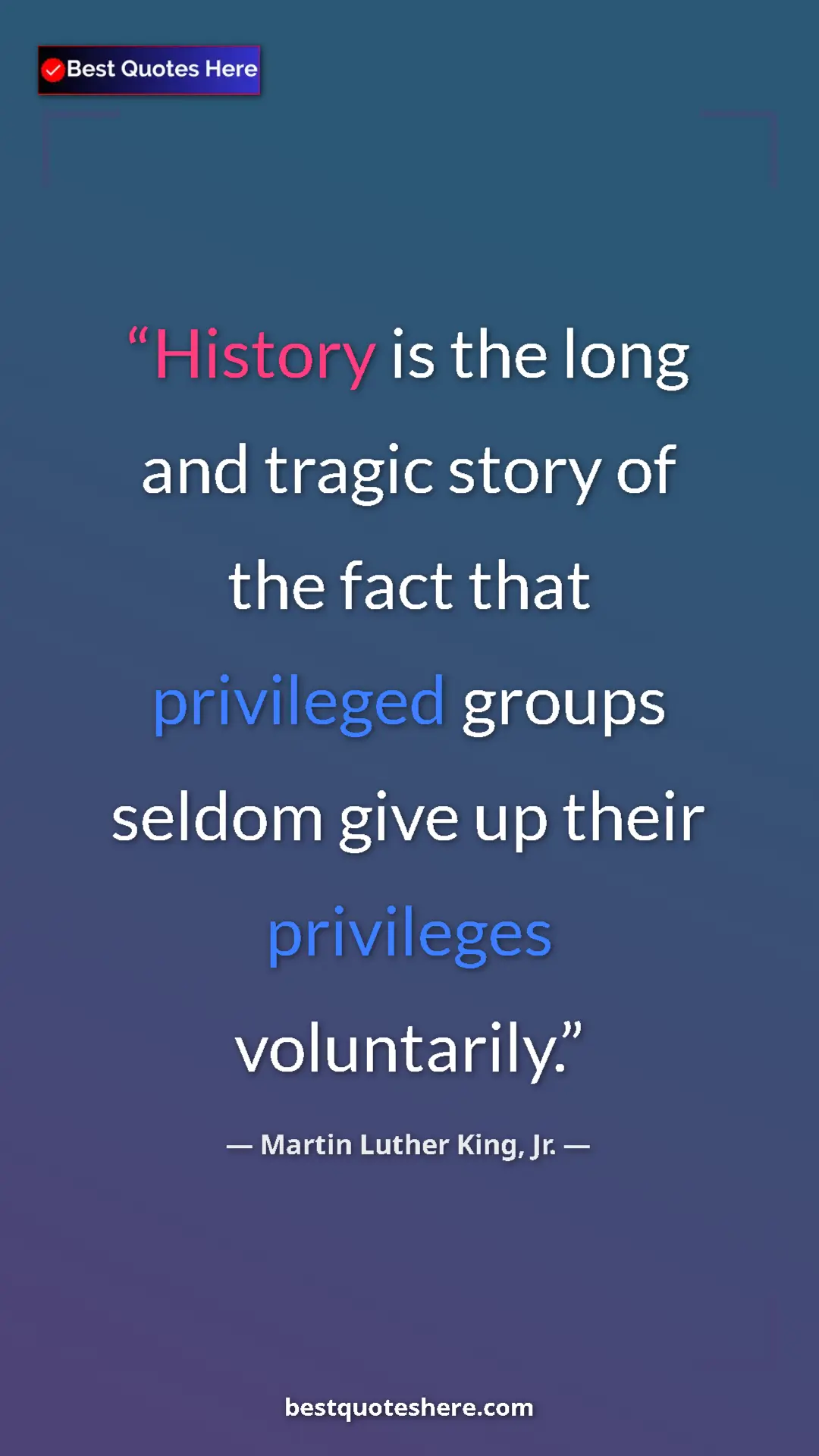 Martin Luther King, Jr. Quote Card: "History is the long and tragic story of the fact that..." Pinterest quote poster by Martin Luther King, Jr.: "History is the long and tragic story of the fact that..."