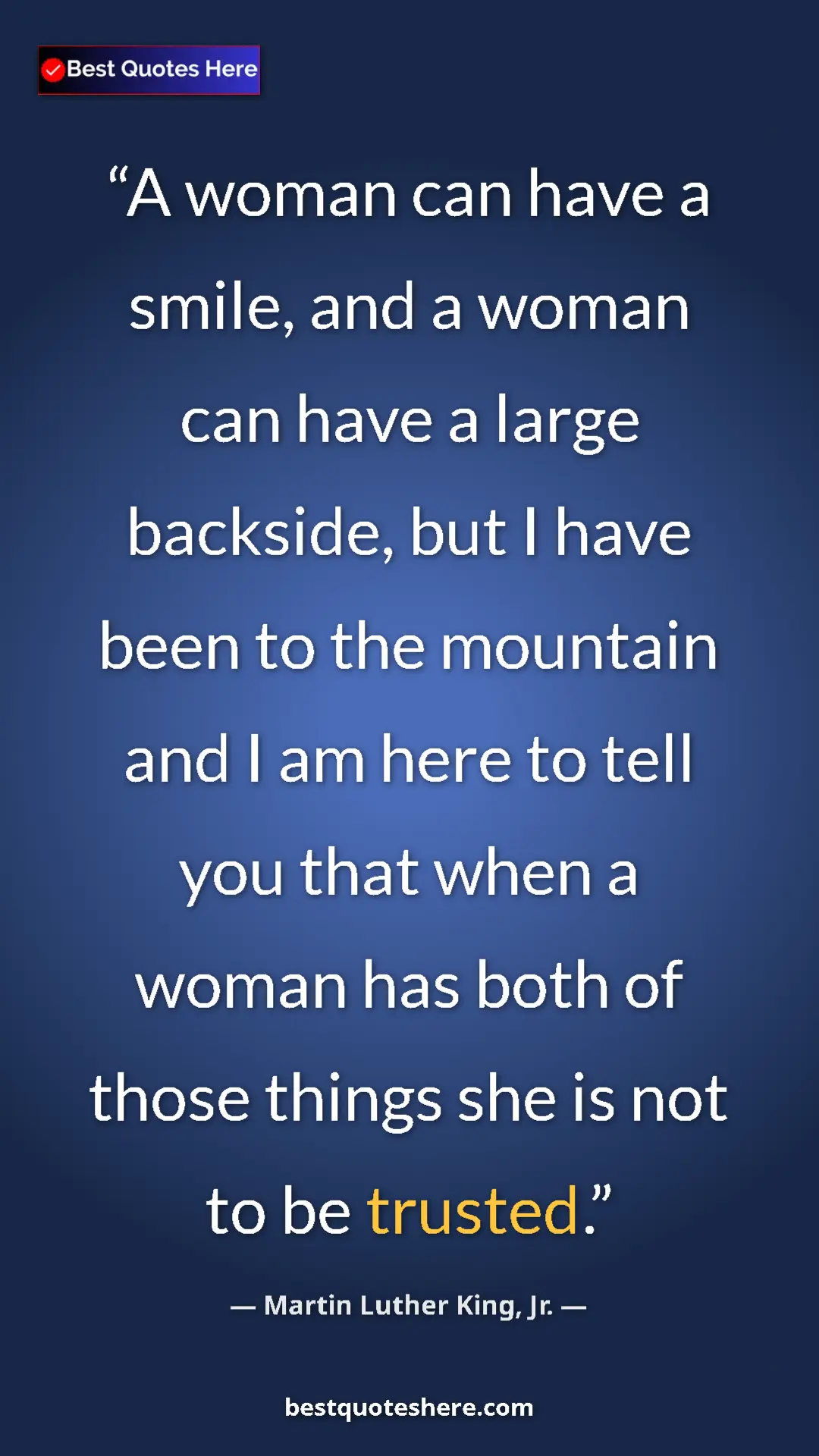 Pinterest quote poster by Martin Luther King, Jr.: "A woman can have a smile, and a woman can have a large..."