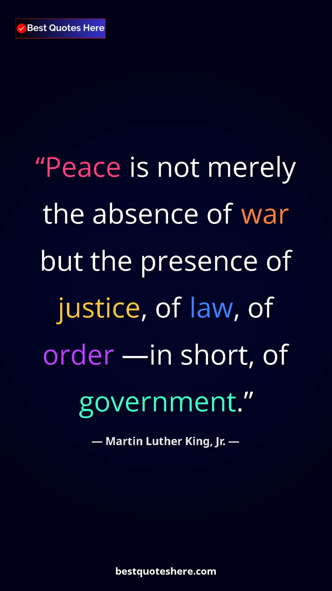 Martin Luther King, Jr. Quote Card: "Peace is not merely the absence of war but the presence of..." Pinterest quote poster by Martin Luther King, Jr.: "Peace is not merely the absence of war but the presence of..."