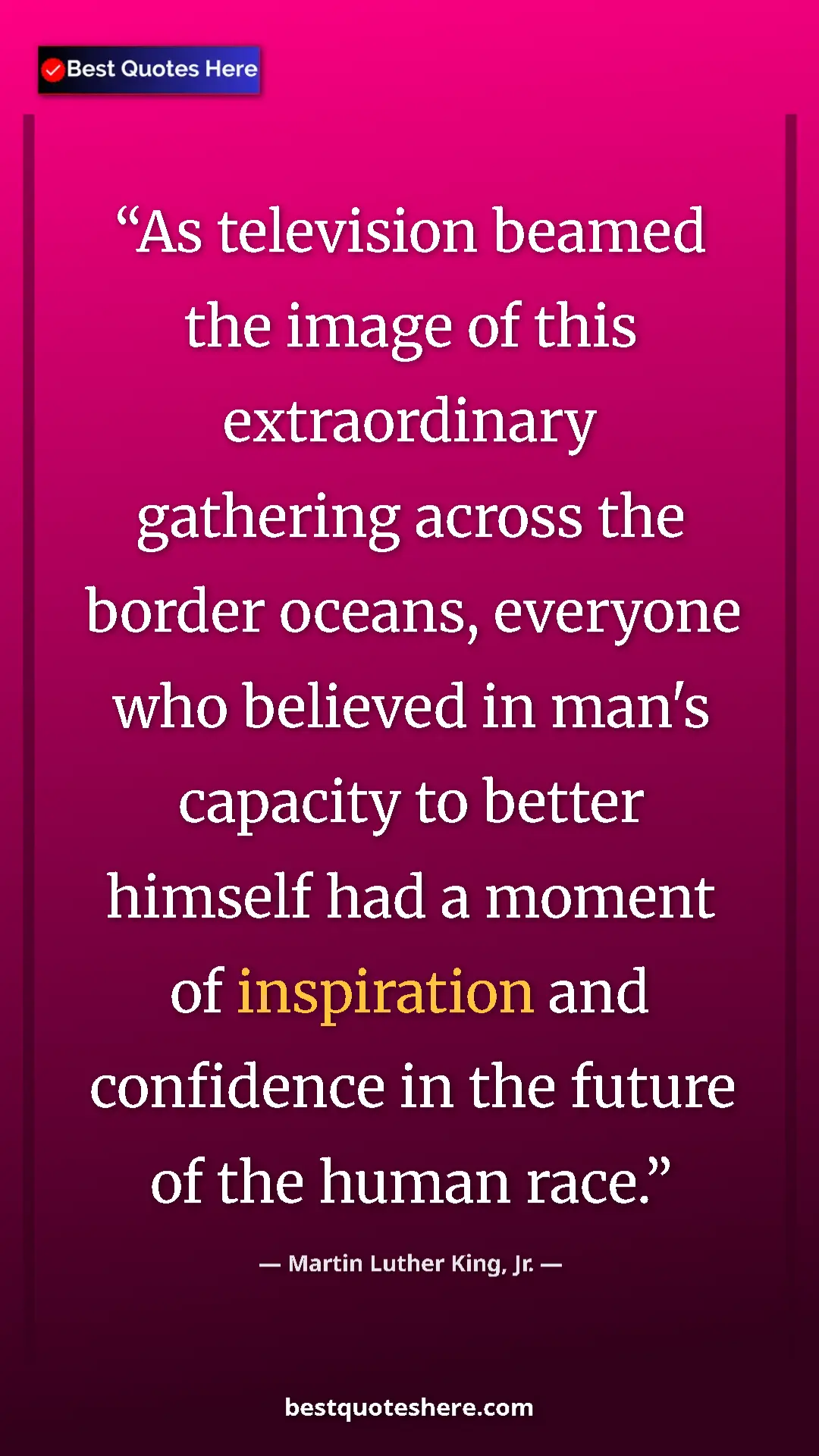 Martin Luther King, Jr. Quote Card: "As television beamed the image of this extraordinary..." Pinterest quote poster by Martin Luther King, Jr.: "As television beamed the image of this extraordinary..."