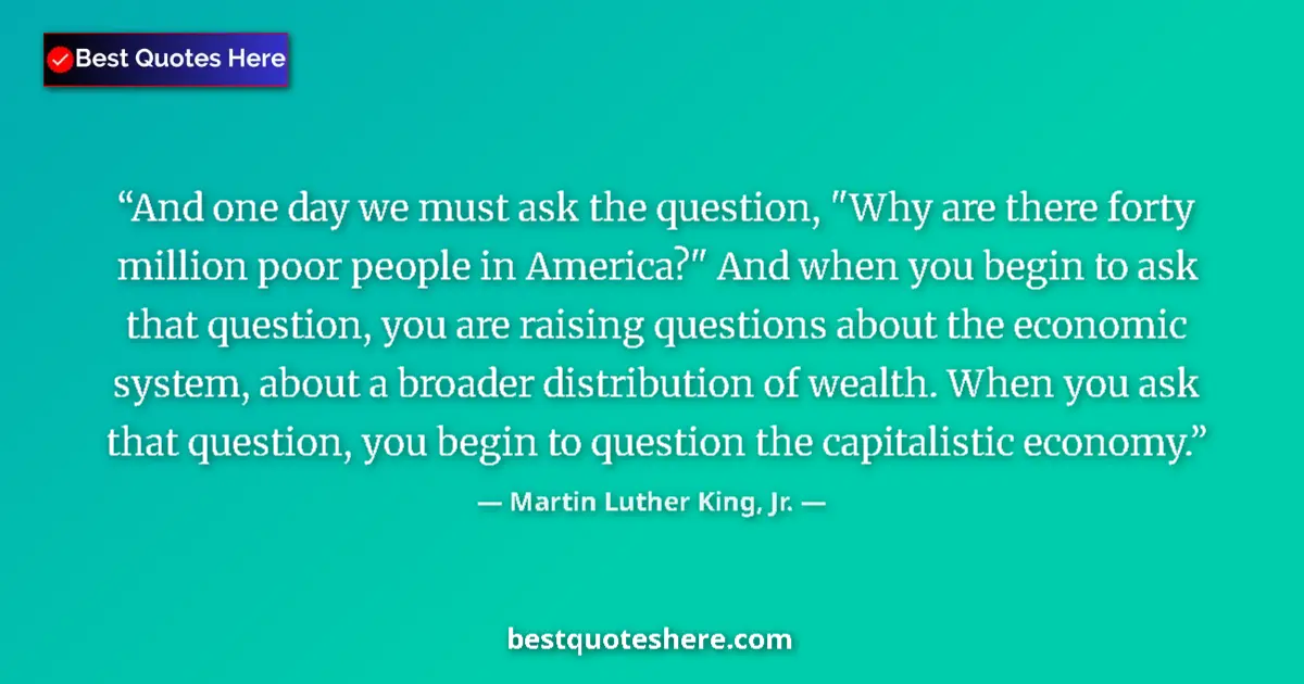 Quote by Martin Luther King, Jr.: And one day we must ask the question, 