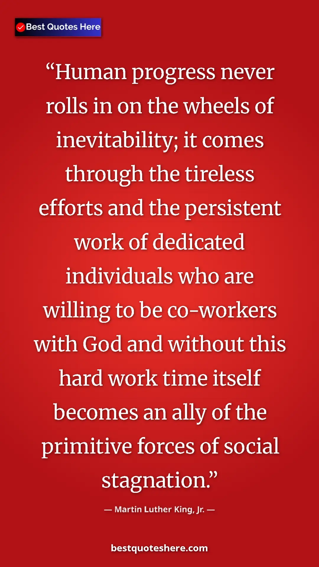 Martin Luther King, Jr. Quote Card: "Human progress never rolls in on the wheels of..." Pinterest quote poster by Martin Luther King, Jr.: "Human progress never rolls in on the wheels of..."