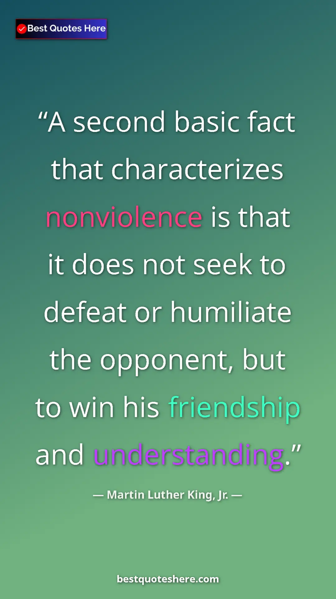 Martin Luther King, Jr. Quote Card: "A second basic fact that characterizes nonviolence is that..." Pinterest quote poster by Martin Luther King, Jr.: "A second basic fact that characterizes nonviolence is that..."