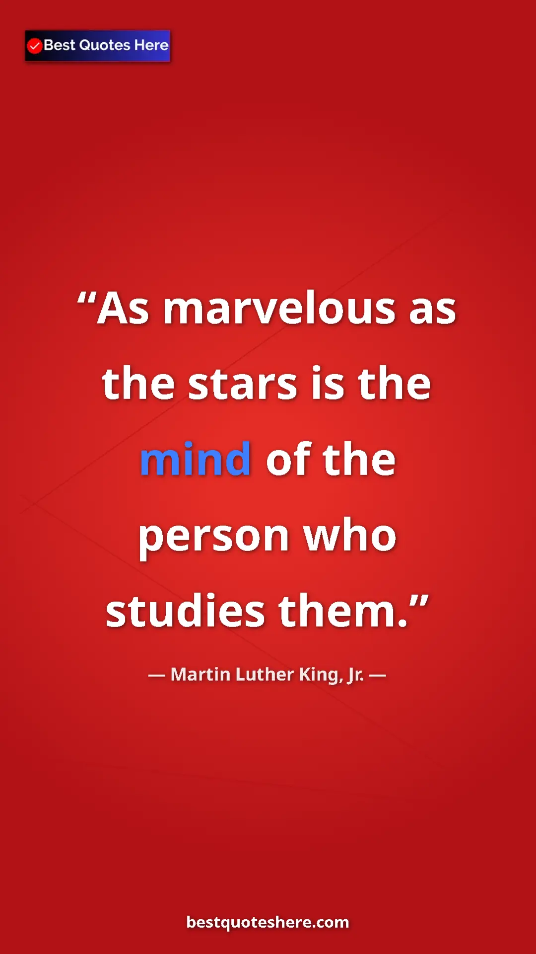 Martin Luther King, Jr. Quote Card: "As marvelous as the stars is the mind of the person who..." Pinterest quote poster by Martin Luther King, Jr.: "As marvelous as the stars is the mind of the person who..."