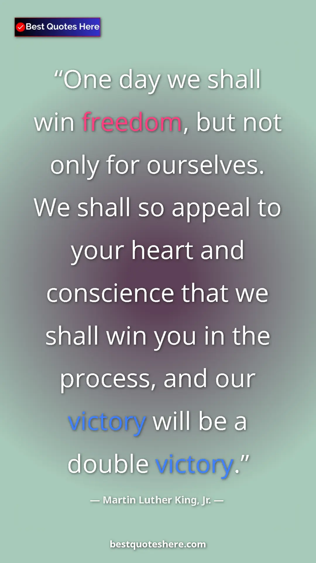 Martin Luther King, Jr. Quote Card: "One day we shall win freedom, but not only for ourselves...." Pinterest quote poster by Martin Luther King, Jr.: "One day we shall win freedom, but not only for ourselves...."