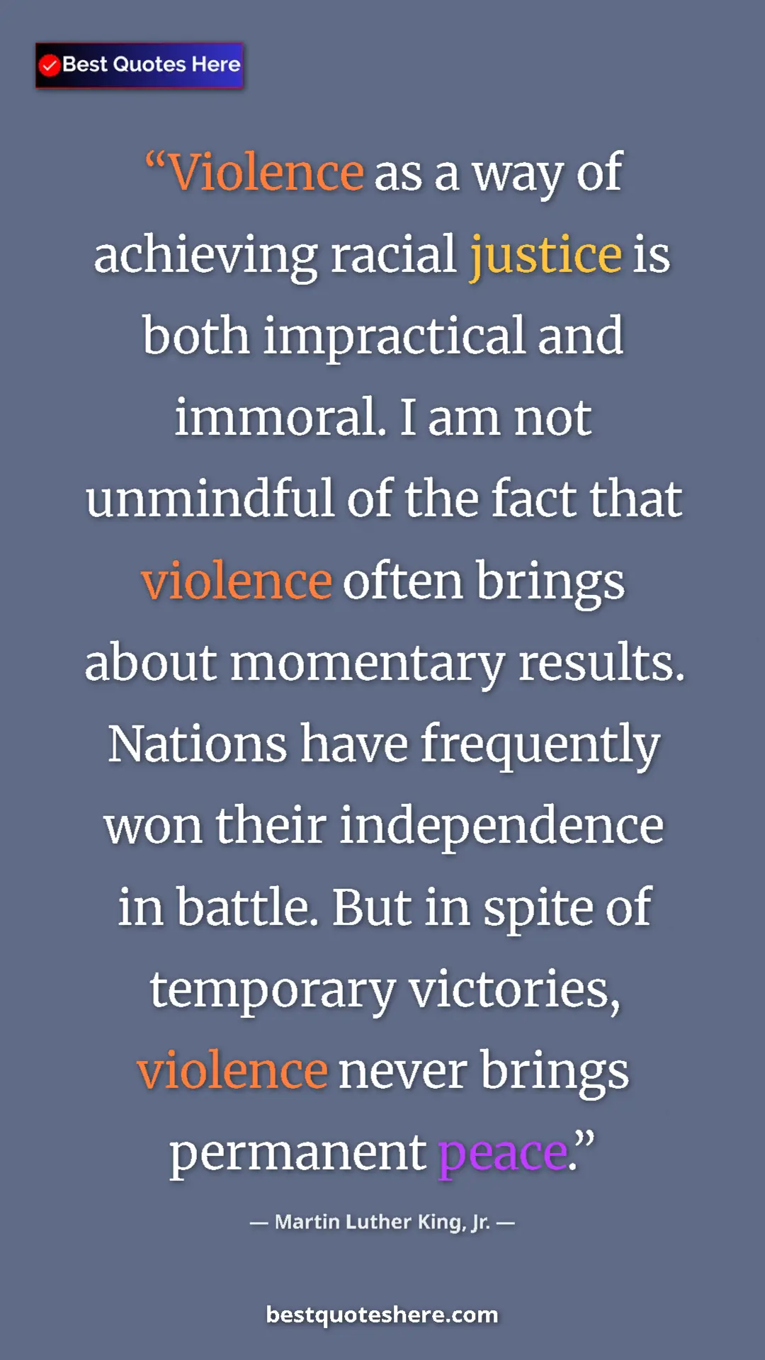 Martin Luther King, Jr. Quote Card: "Violence as a way of achieving racial justice is both..." Pinterest quote poster by Martin Luther King, Jr.: "Violence as a way of achieving racial justice is both..."