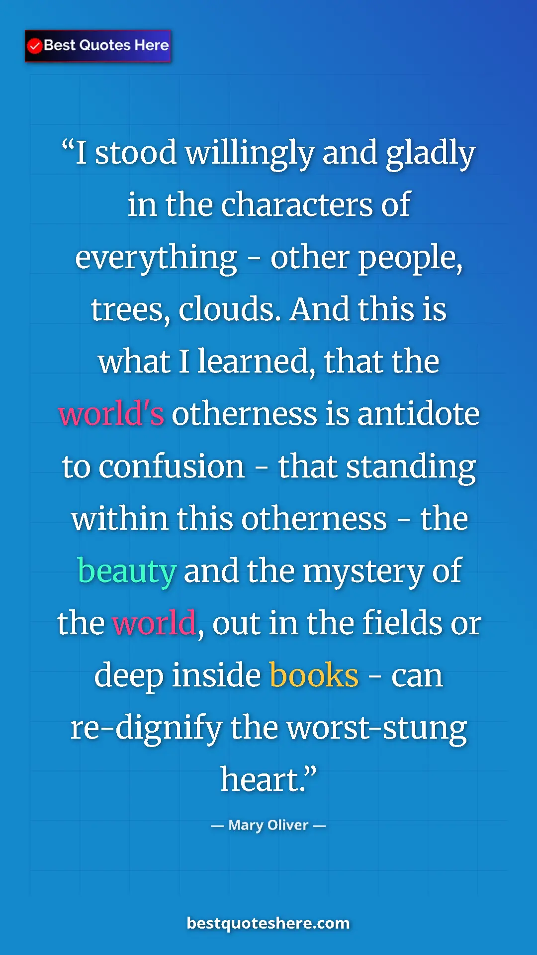 Mary Oliver Quote Card: "I stood willingly and gladly in the characters of..." Pinterest quote poster by Mary Oliver: "I stood willingly and gladly in the characters of..."